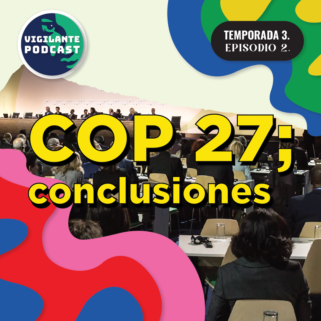 S3E4: COP 27; conclusiones.