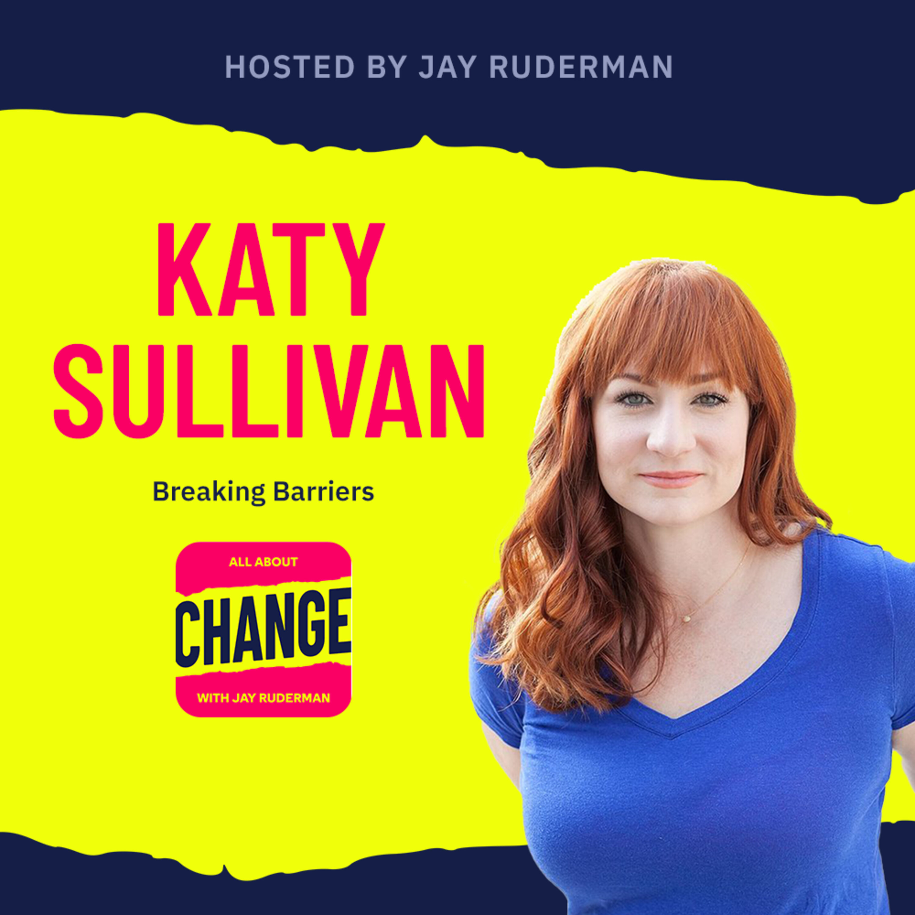 Katy Sullivan  - Breaking Barriers