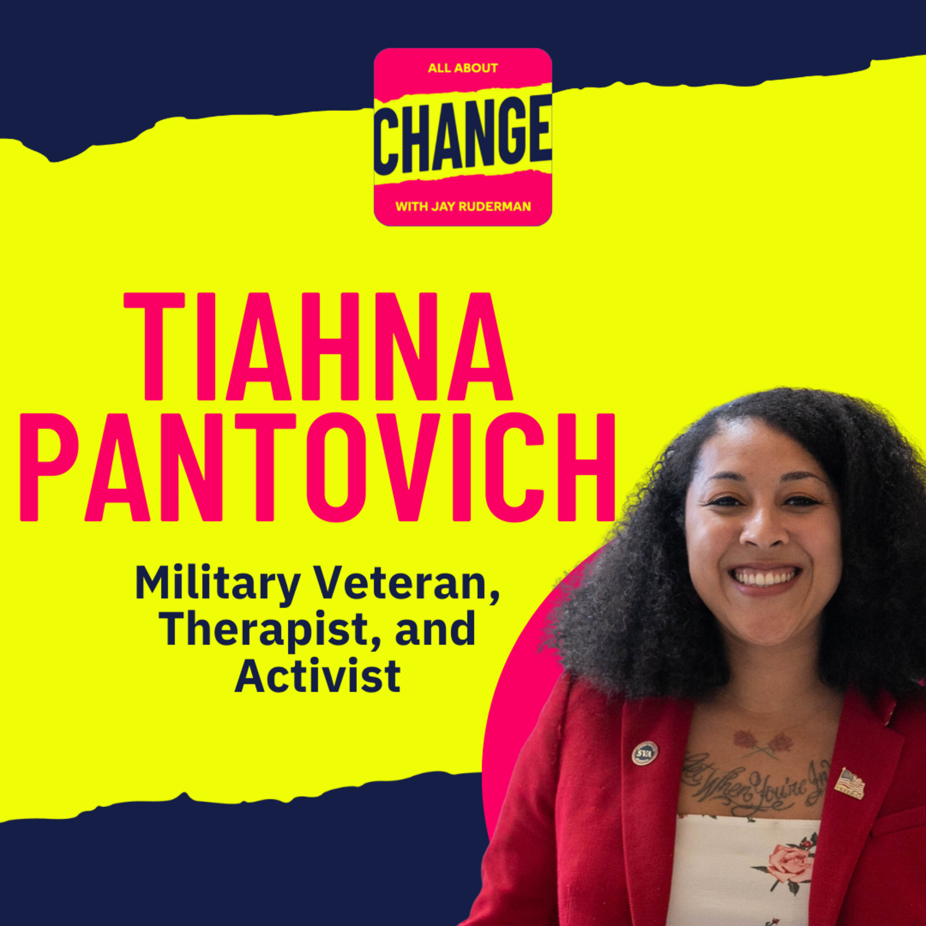 Tiahna Pantovich - Military Veteran, Therapist, and Activist