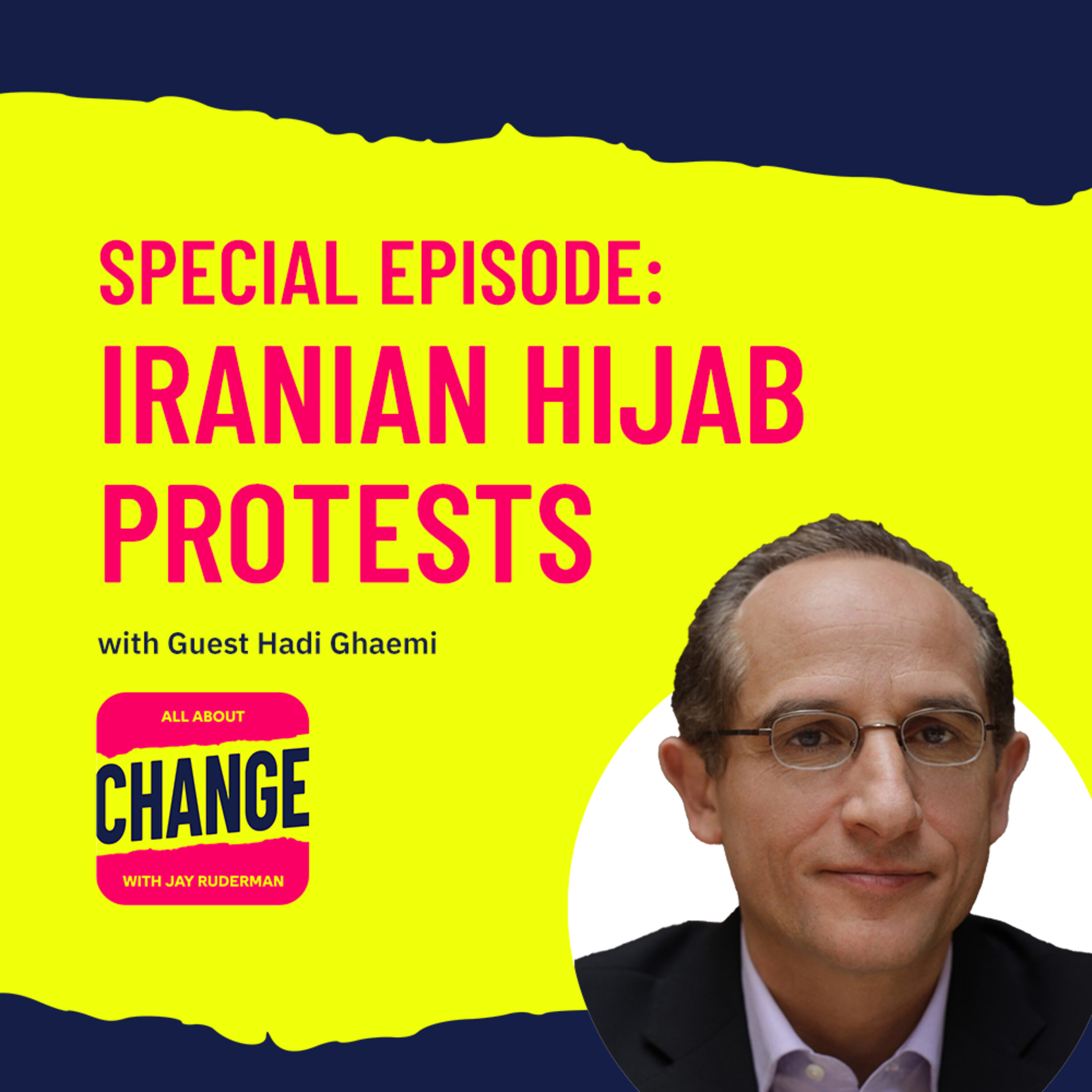 Special Episode: Iranian Hijab Protests with Guest Hadi Ghaemi
