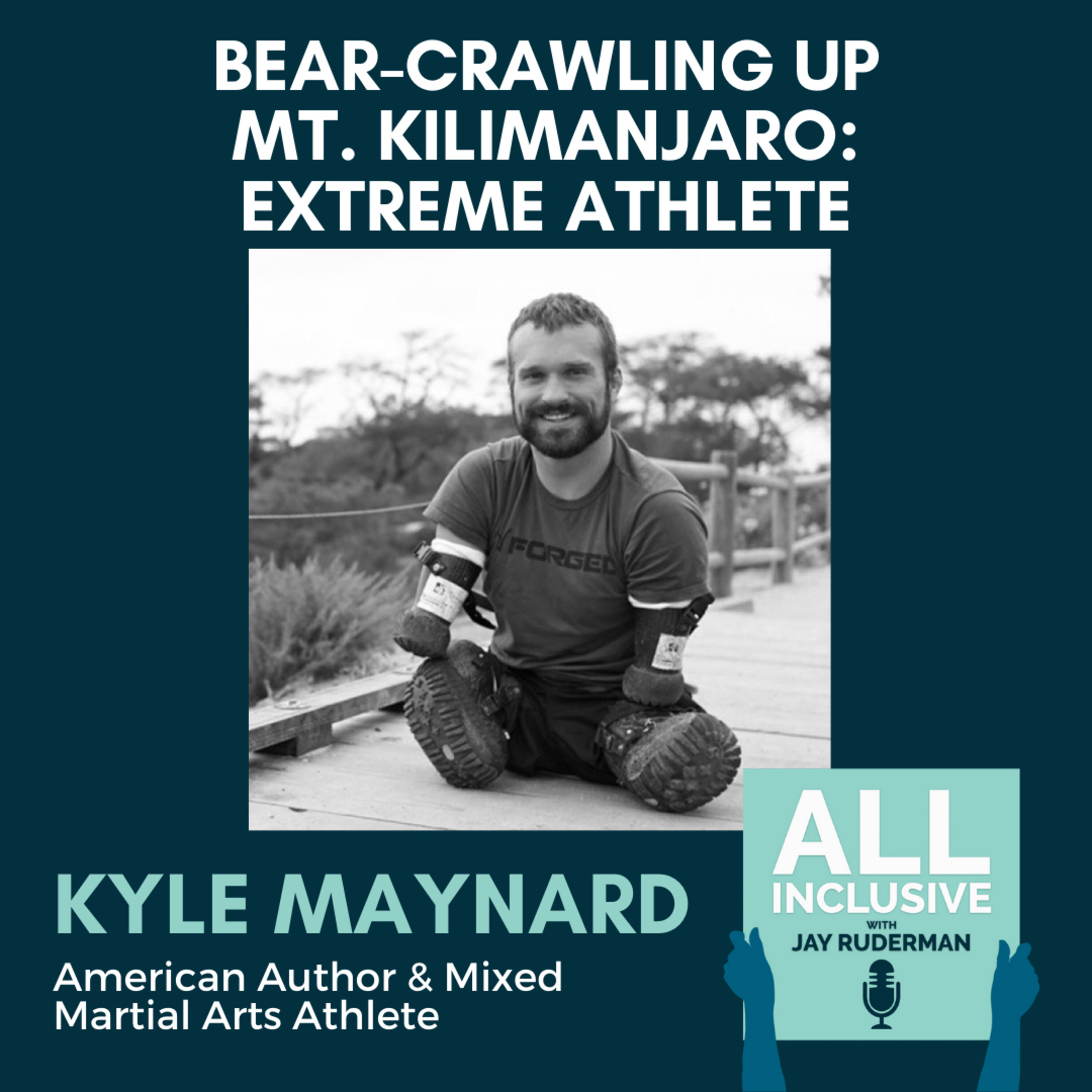 Bear-Crawling up Mt. Kilimanjaro: Extreme Athlete Kyle Maynard