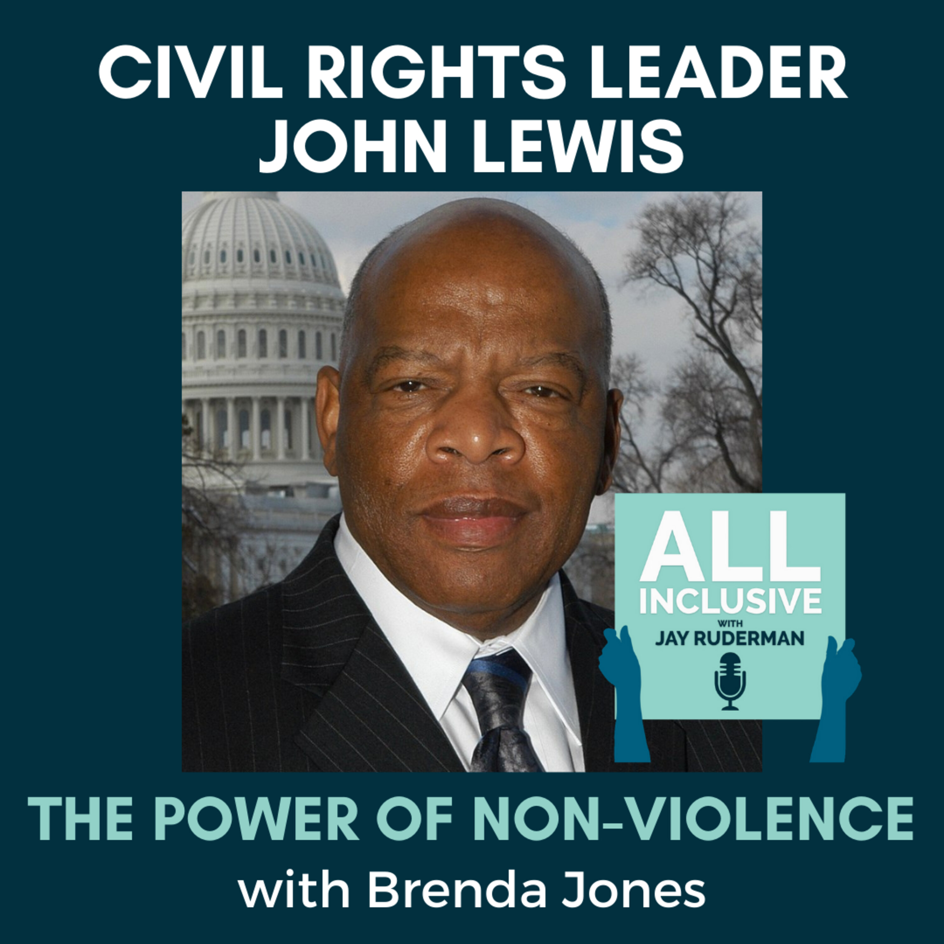 Civil Rights Leader John Lewis and the Power Of Non-Violence with Brenda Jones