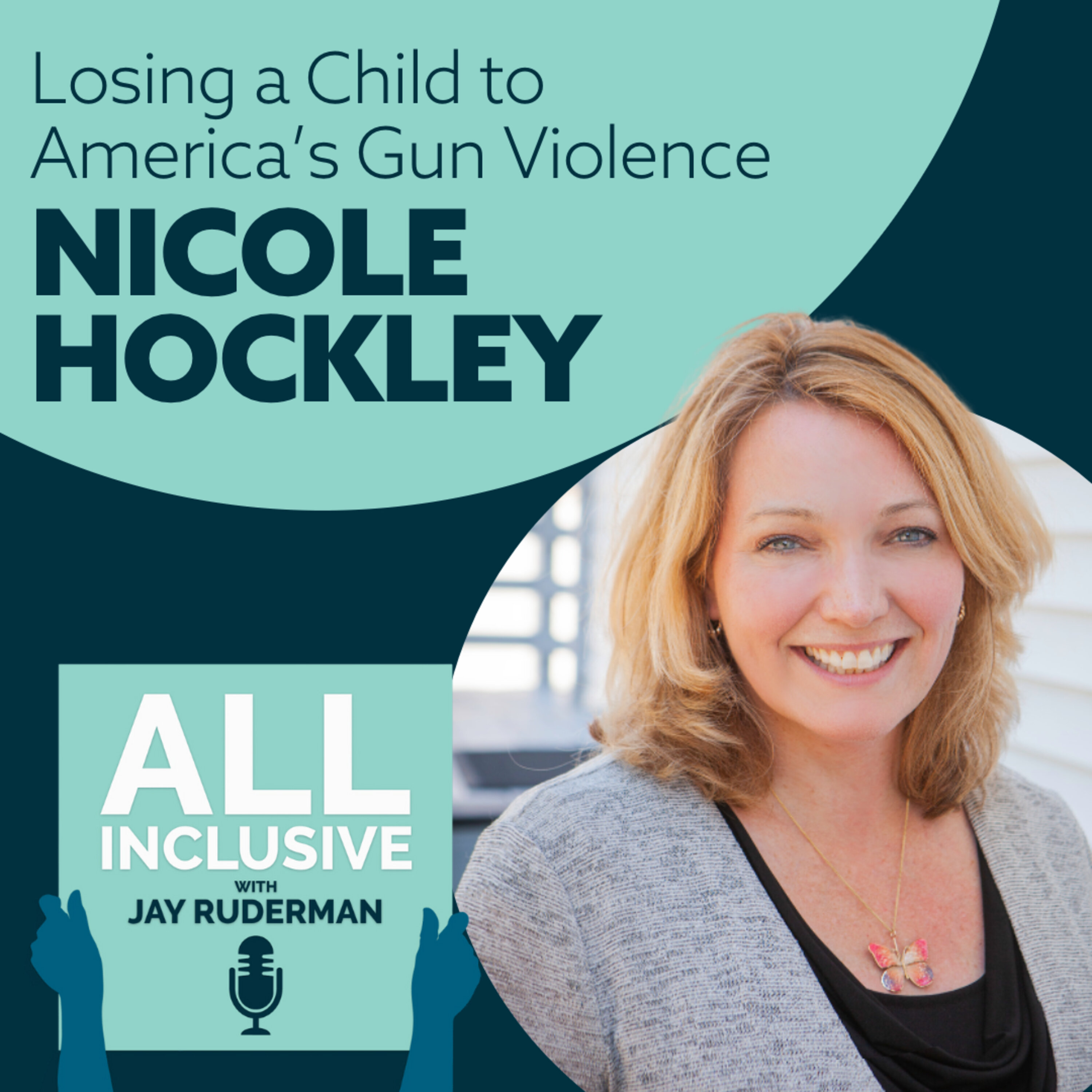 Losing a Child to America’s Gun Violence – Nicole Hockley