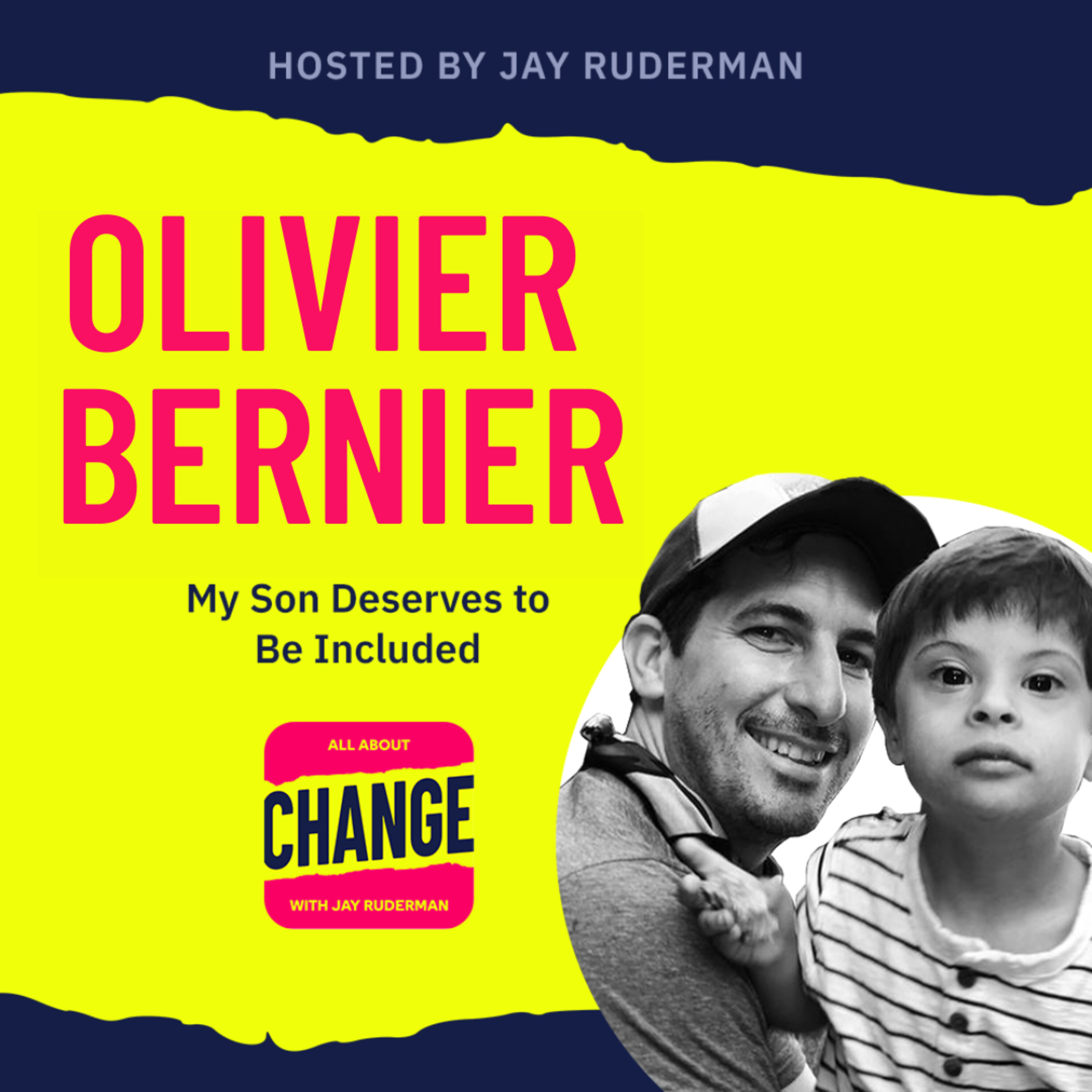 Olivier Bernier - My Son Deserves to Be Included