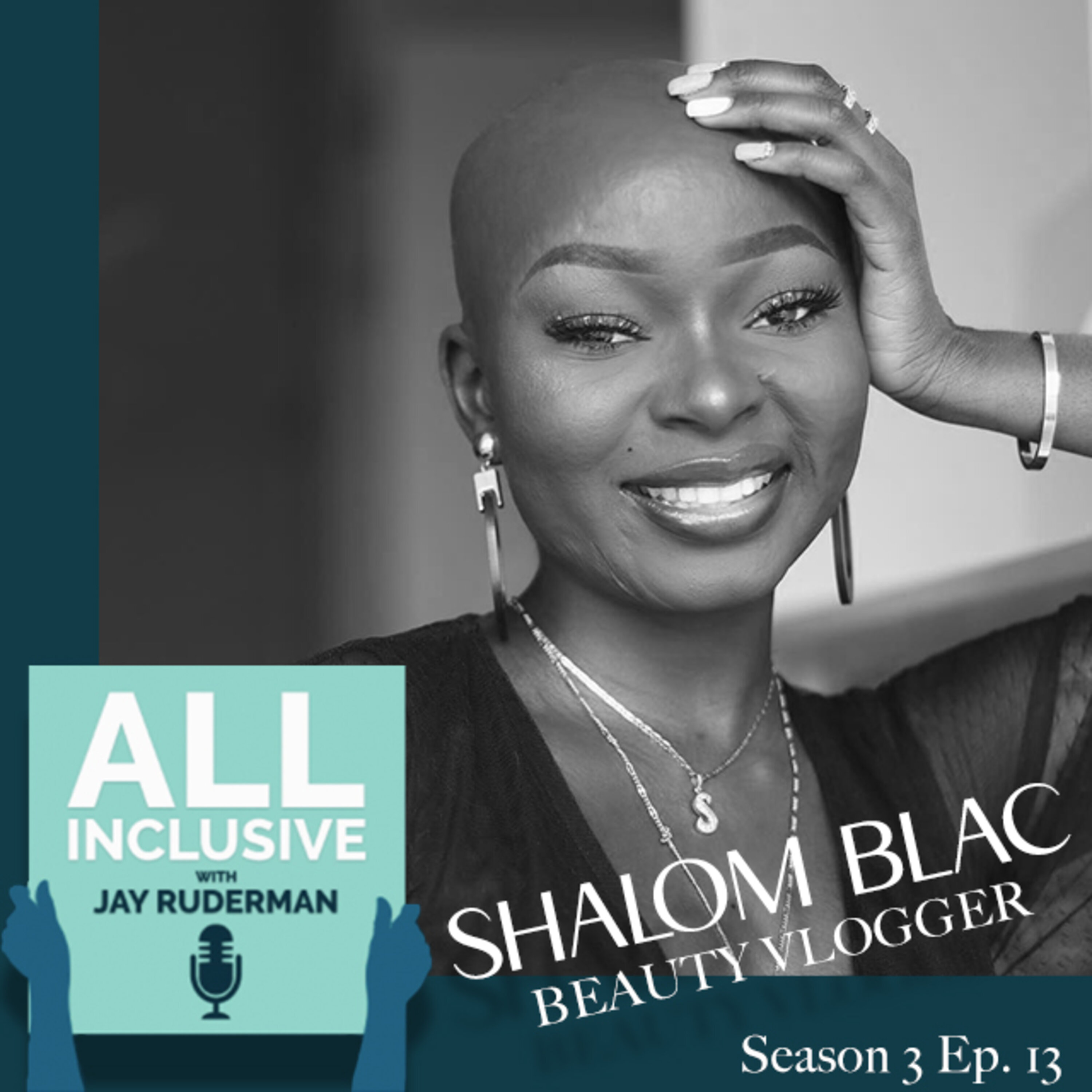 Season 3, Episode 13: Beauty Vlogger Shalom Blac on Her Rise to Internet Stardom