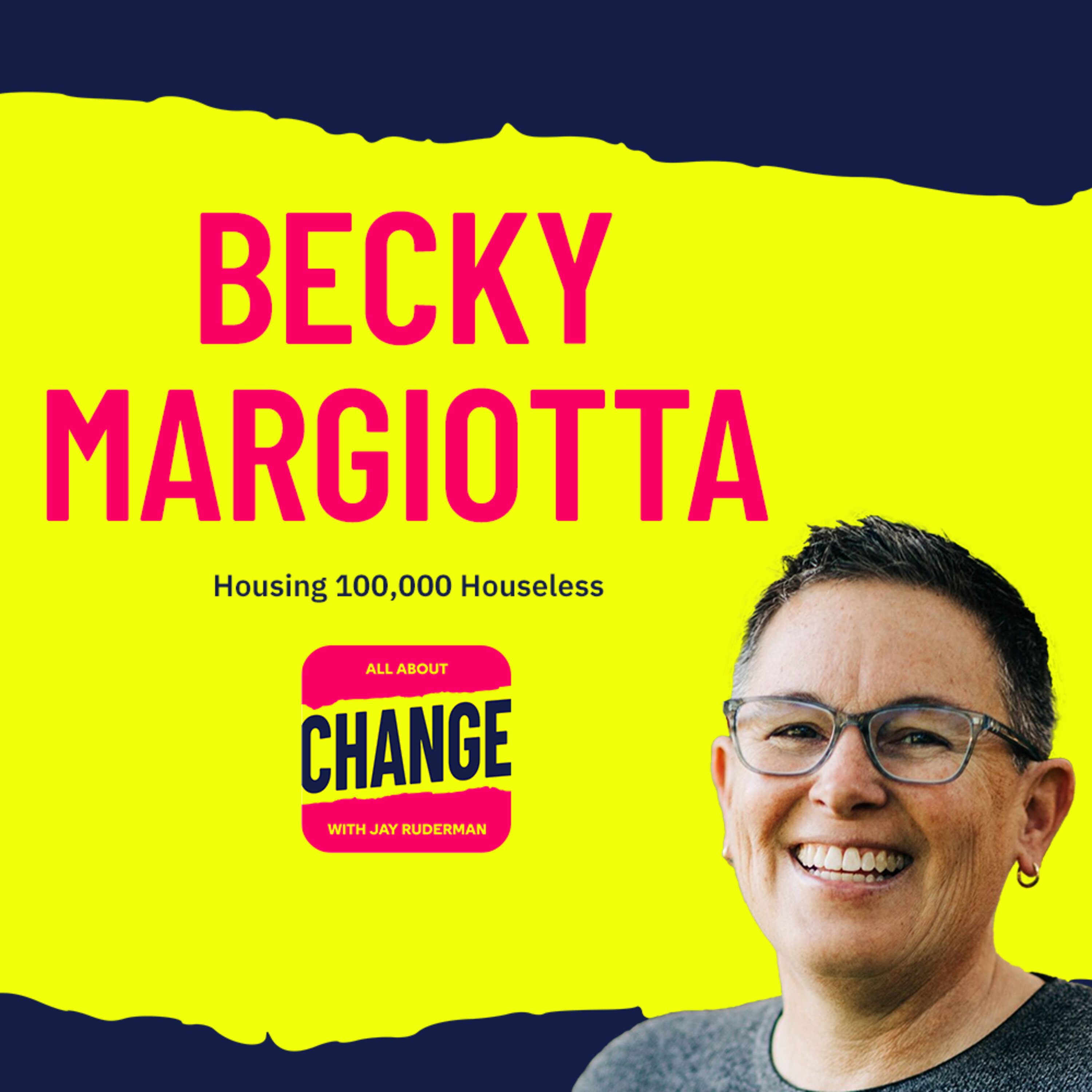 Becky Margiotta - Housing 100,000 Houseless