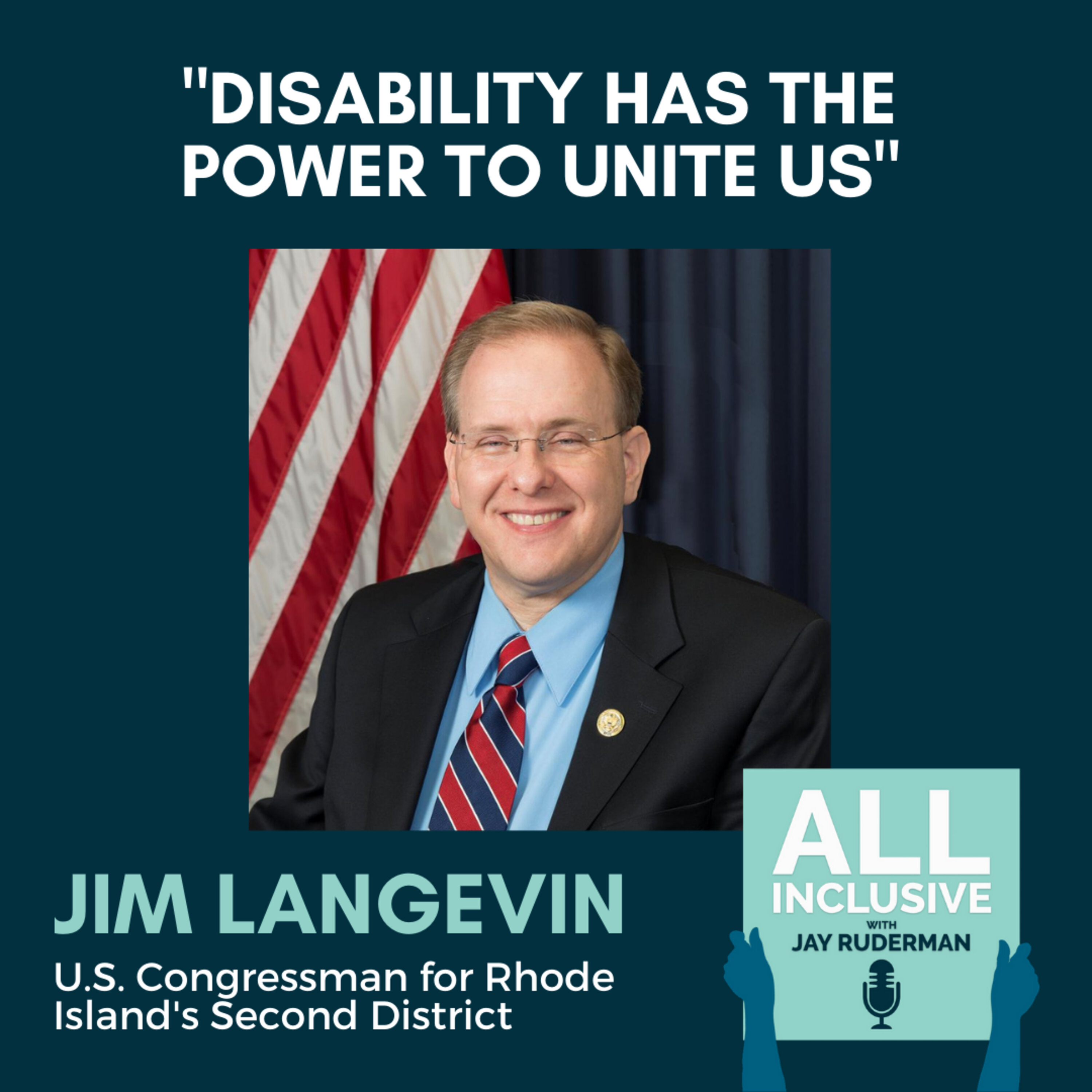 Congressman Jim Langevin: "Disability Has The Power To Unite Us"