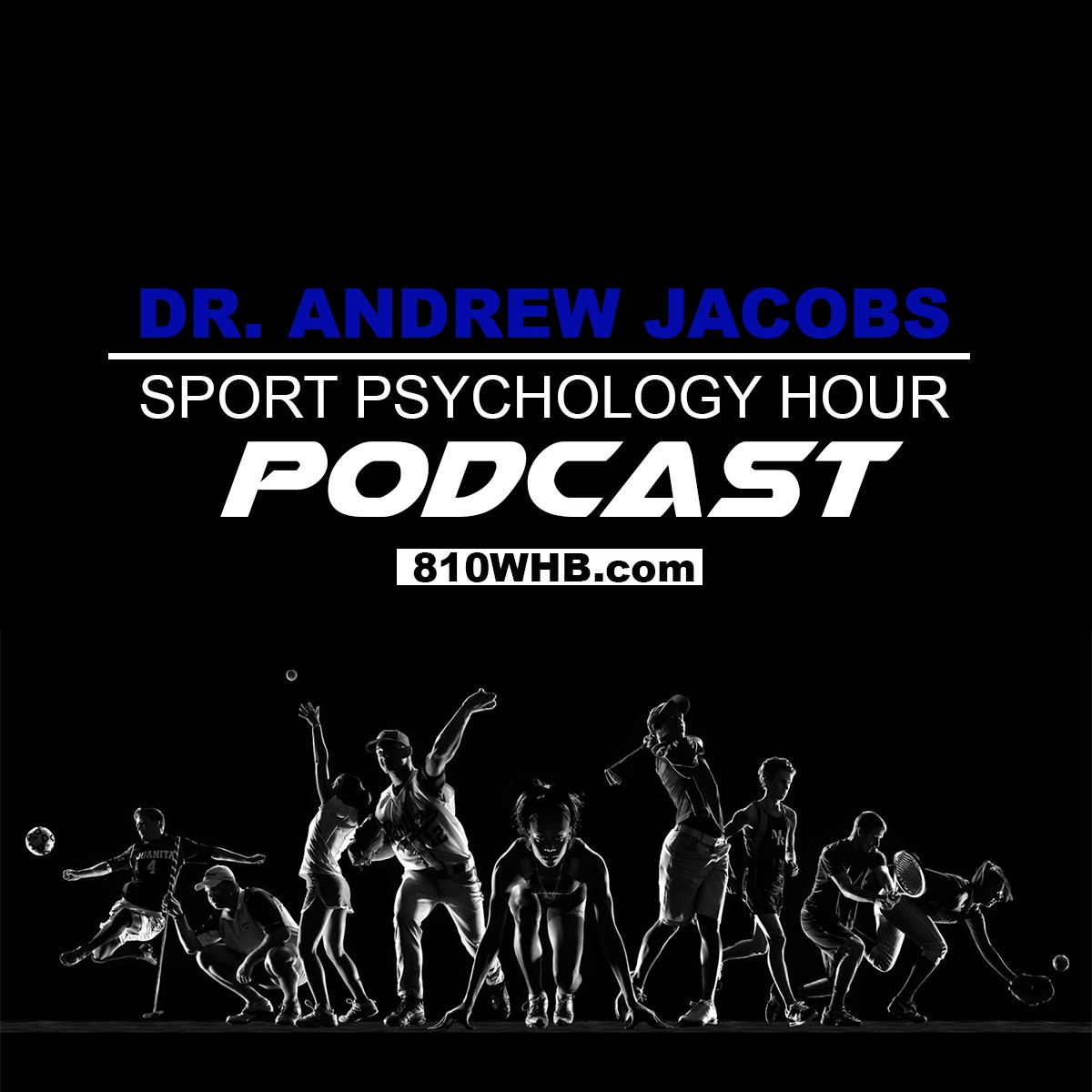 Dr. Andrew Jacobs - Sport Psychology Hour