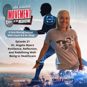 Movement is the Medicine