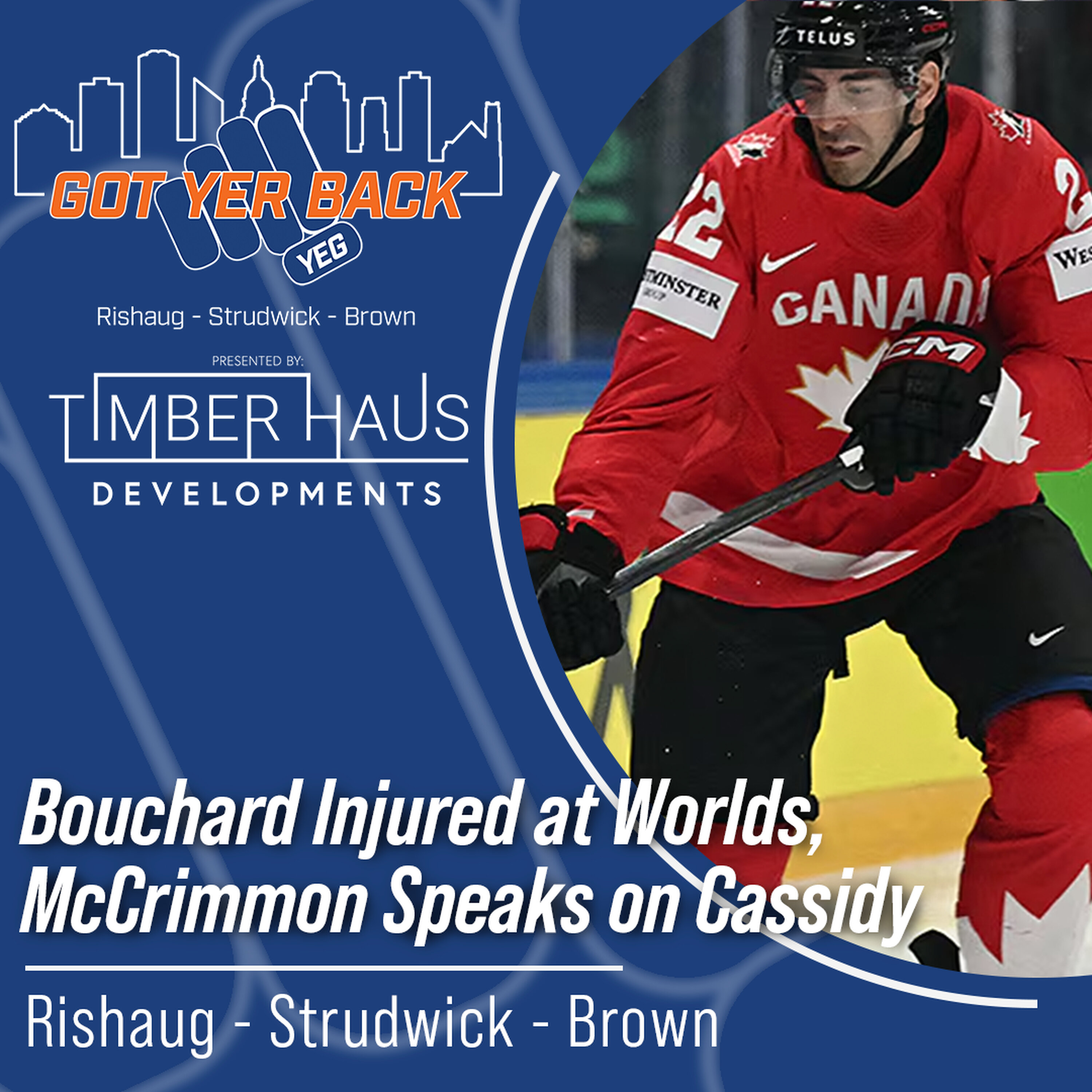 Bouchard Injured at Worlds, McCrimmon Speaks on Cassidy episode artwork