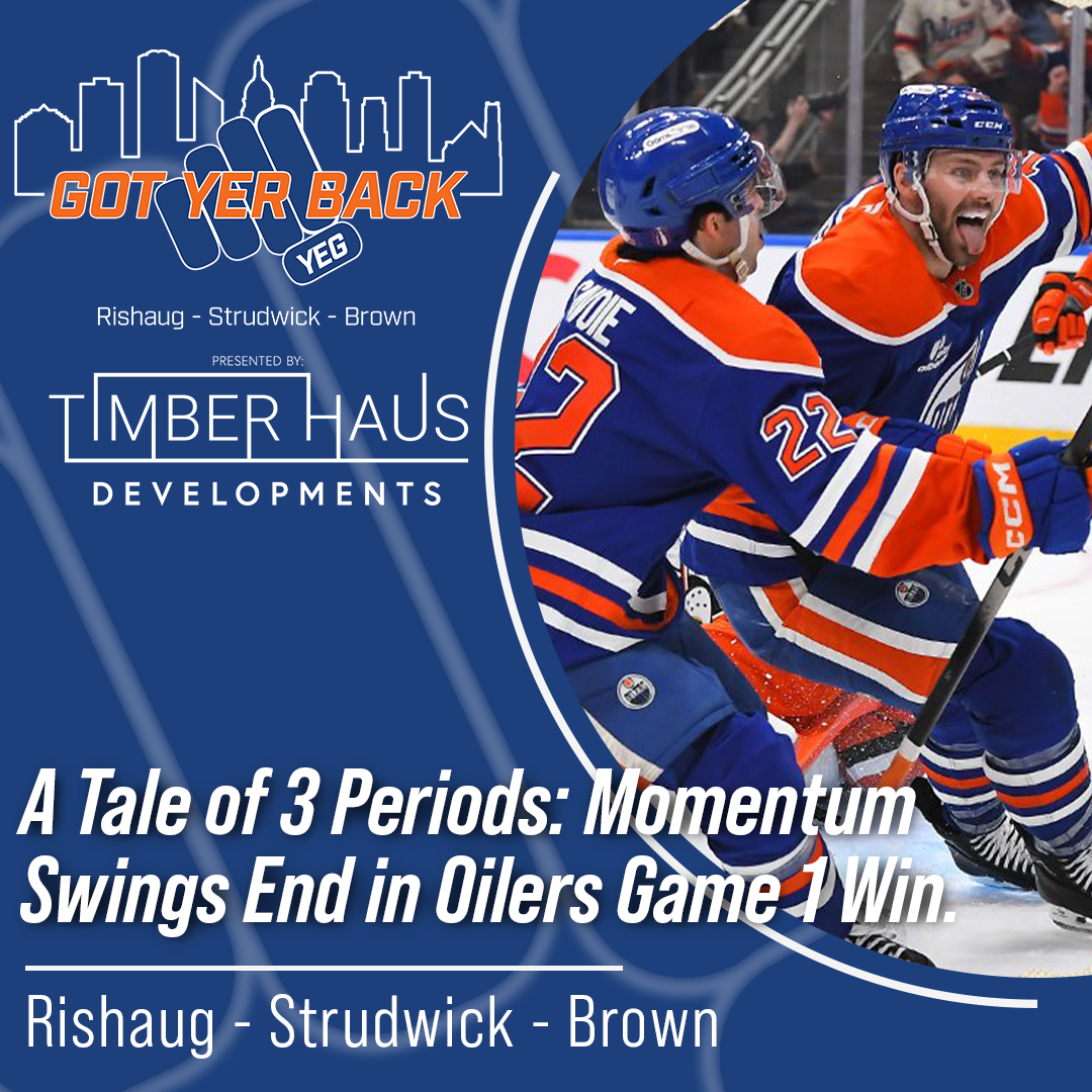 A Tale of 3 Periods: Momentum Swings End with Oilers Game 1 Win.