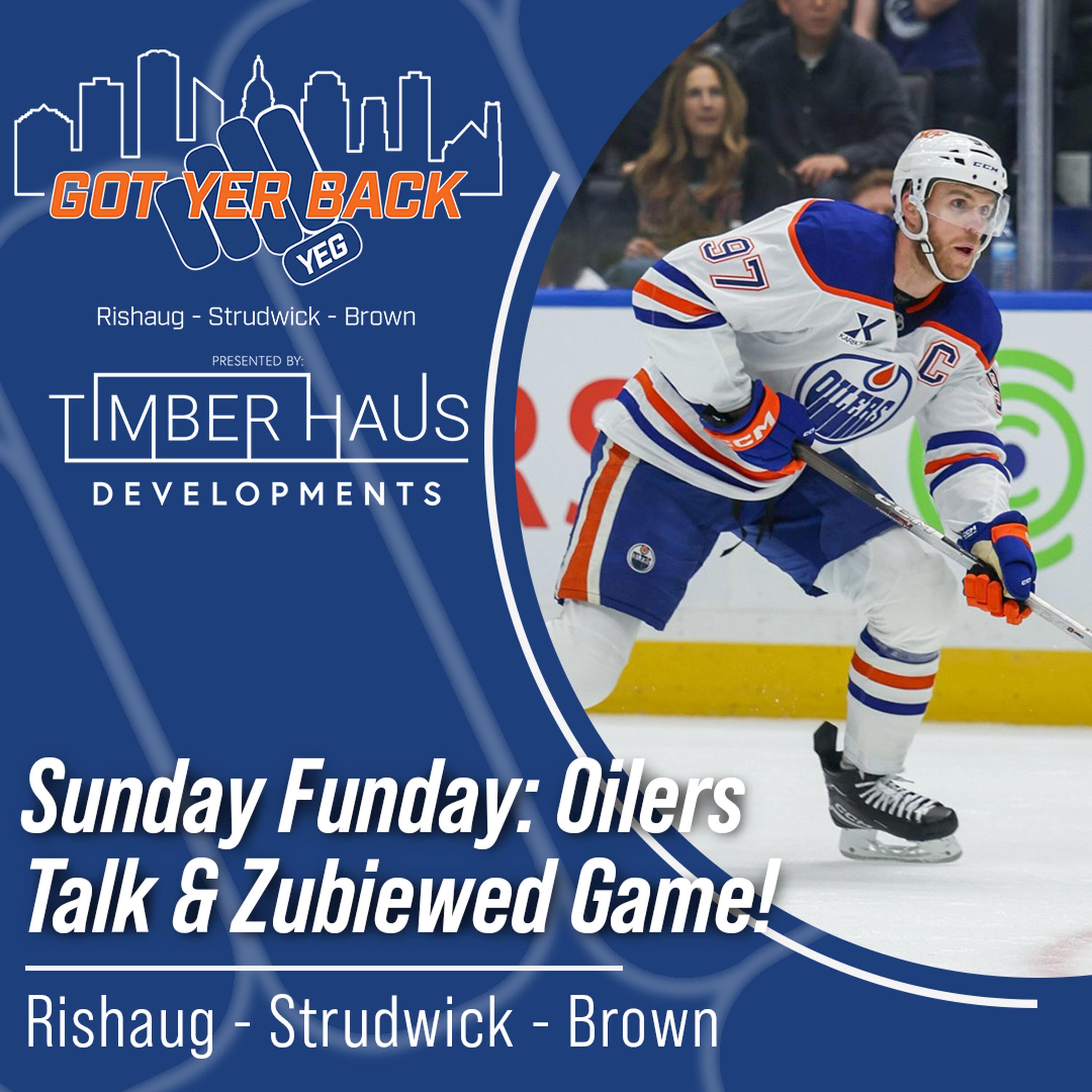 Sunday Funday: Oilers Talk & Zubiewed Game!