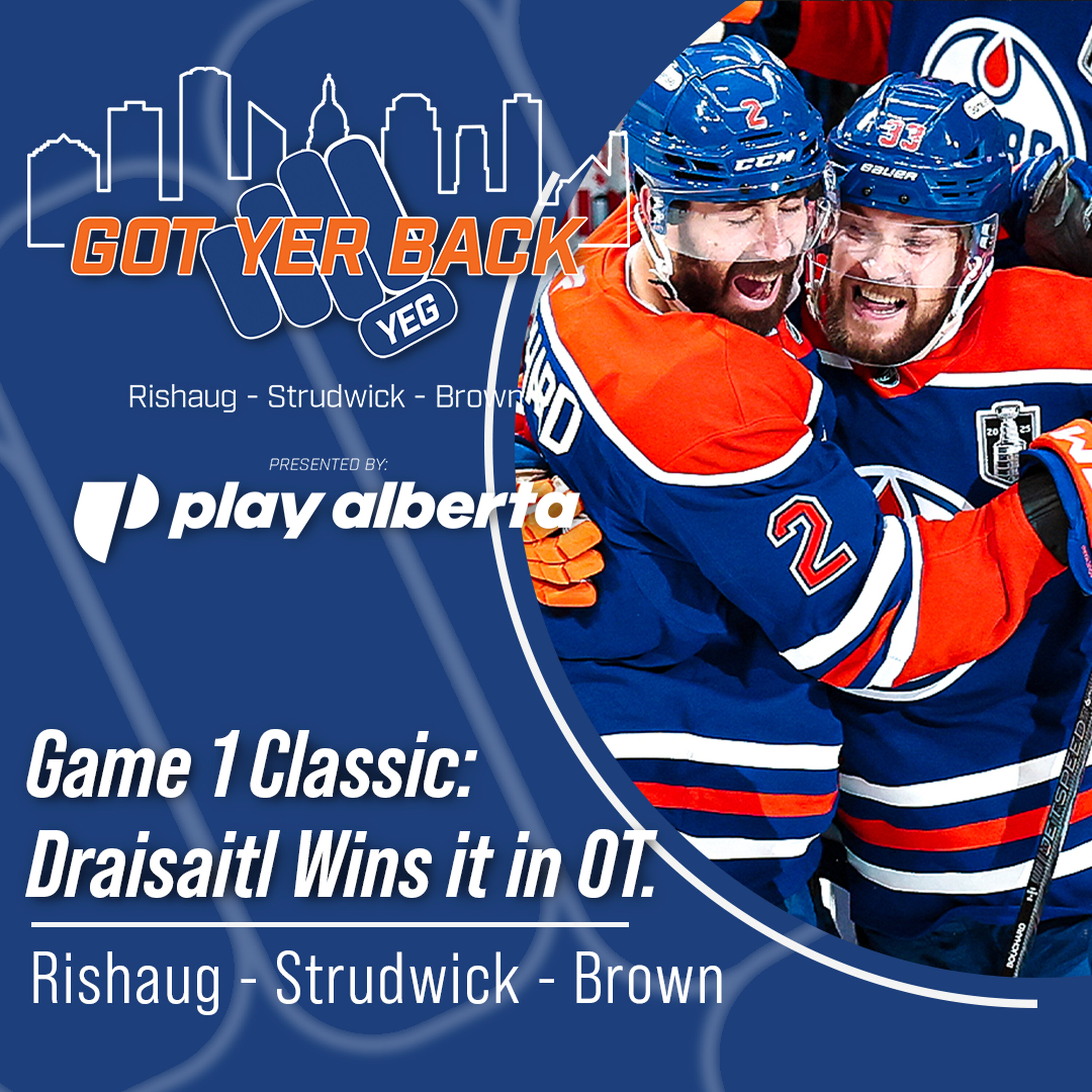 Game 1 Classic: Draisaitl Wins it in OT.