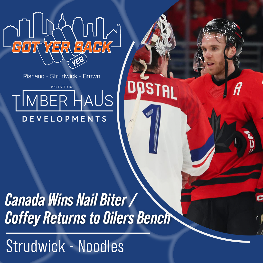 Canada onto Semis after Nail Biter / Coffey Returns to Oilers Bench