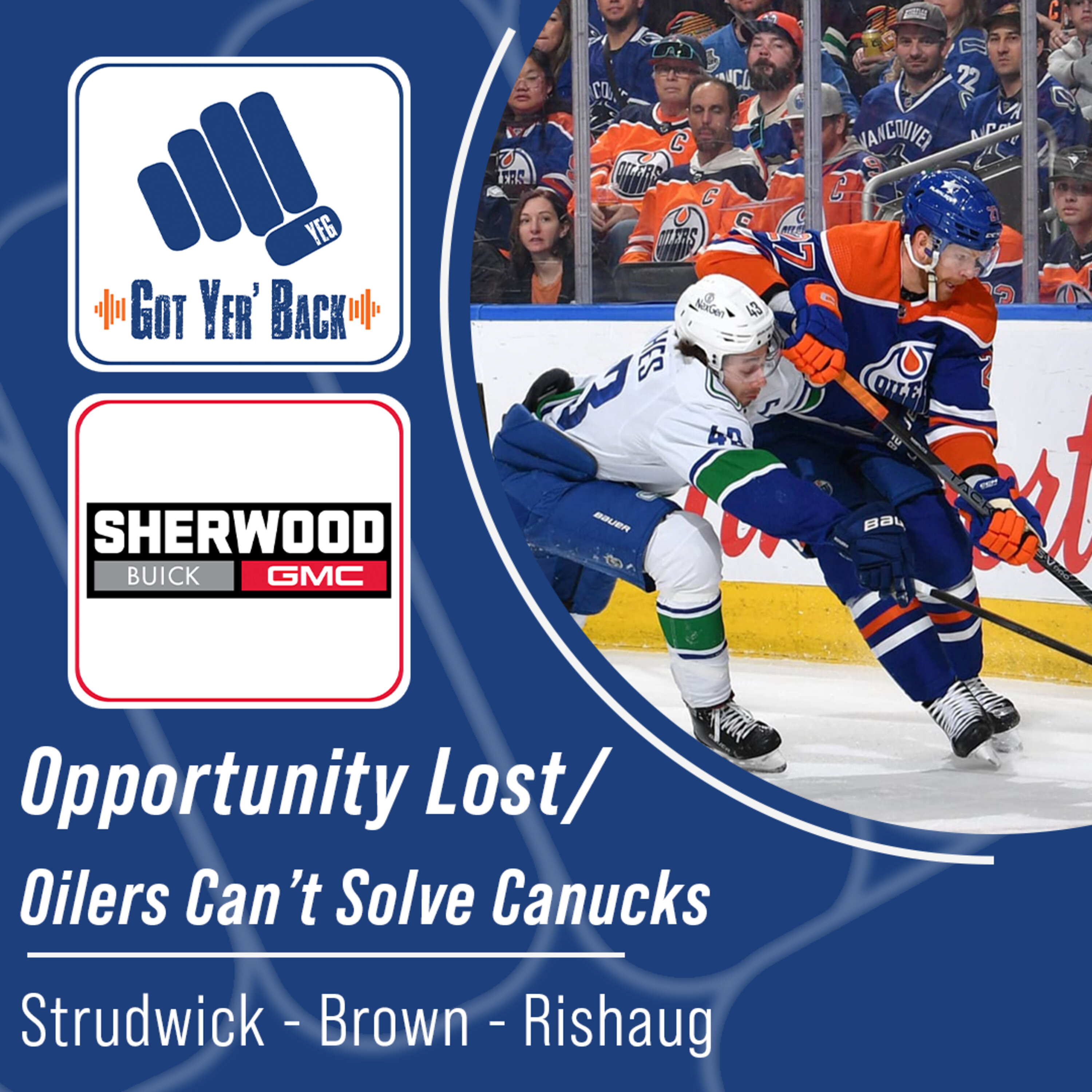 Opportunity Lost / Oilers Can’t Solve Canucks