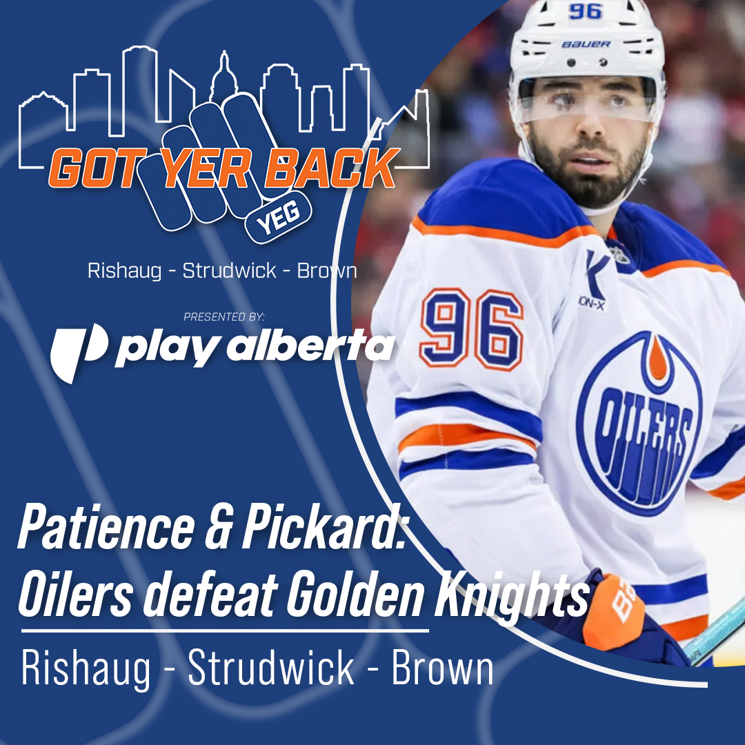 Patience & Pickard: Oilers defeat Golden Knights
