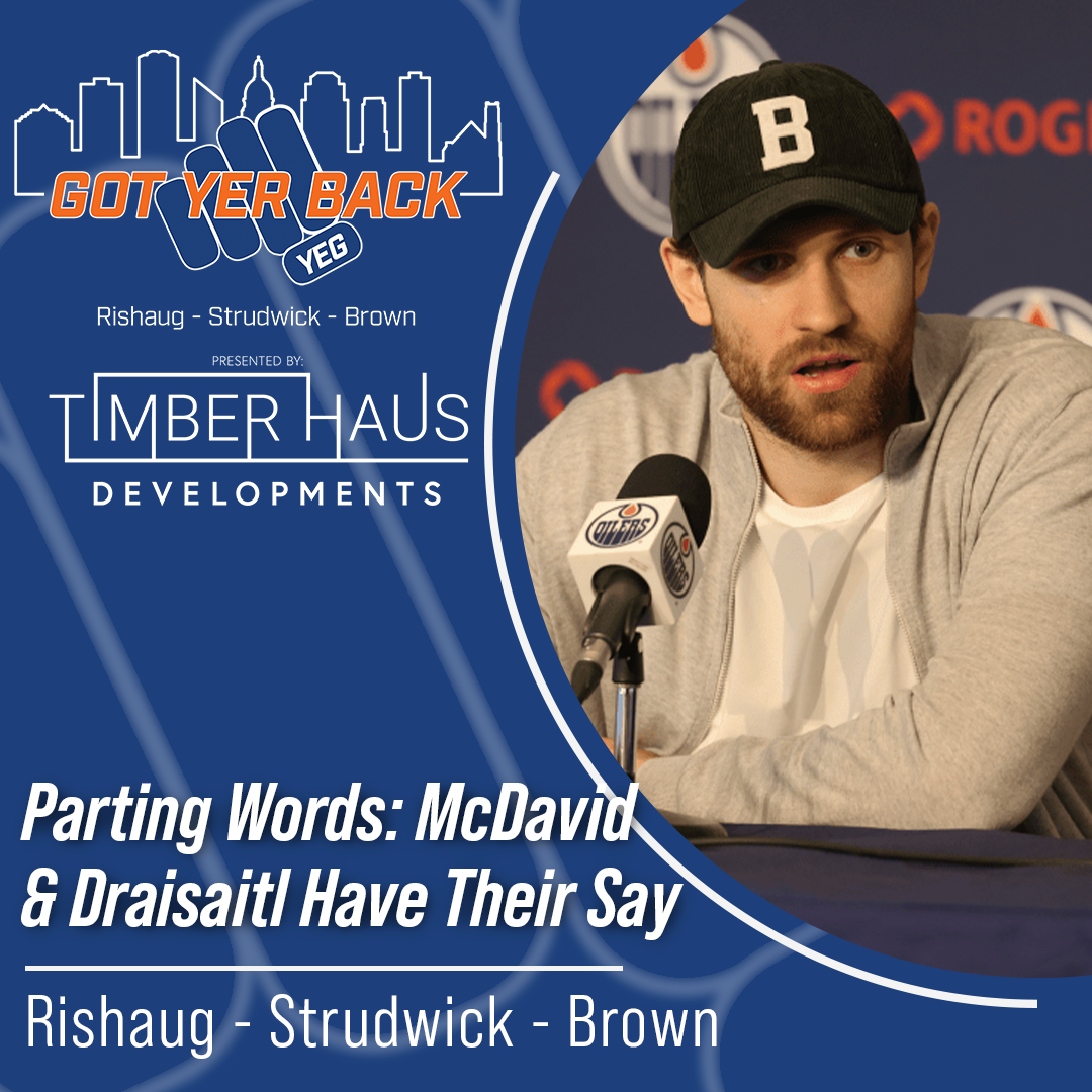 Parting Words: McDavid & Draisaitl Have Their Say