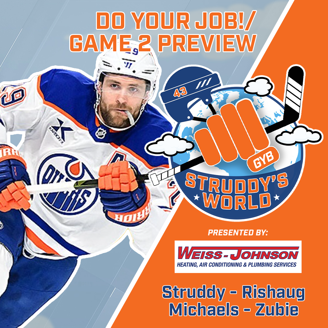 STRUDDY's WORLD: Do Your Job!/Game 2 Preview