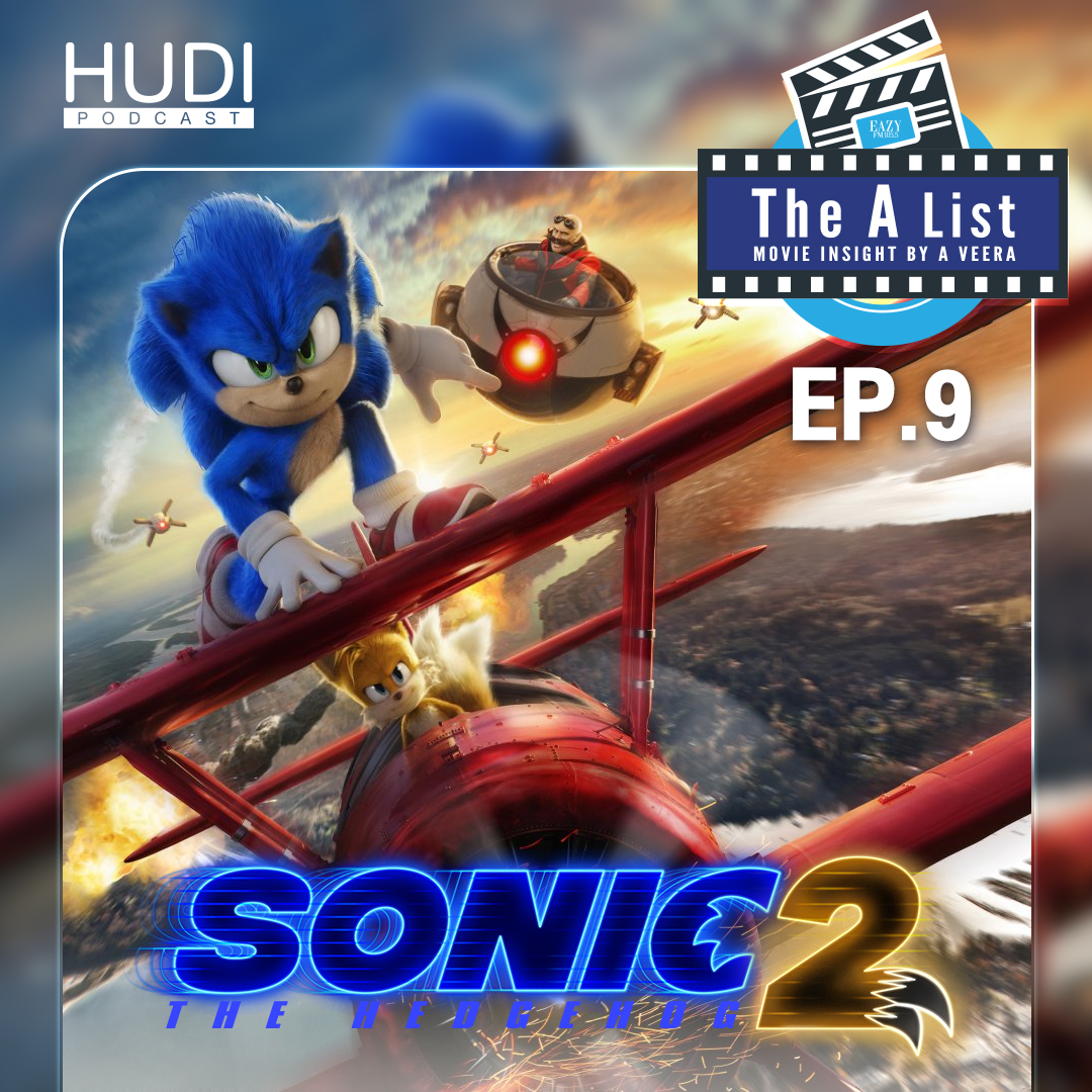 The A List Movie Insight EP. 09 : Sonic The Hedgehog 2 & Morbius