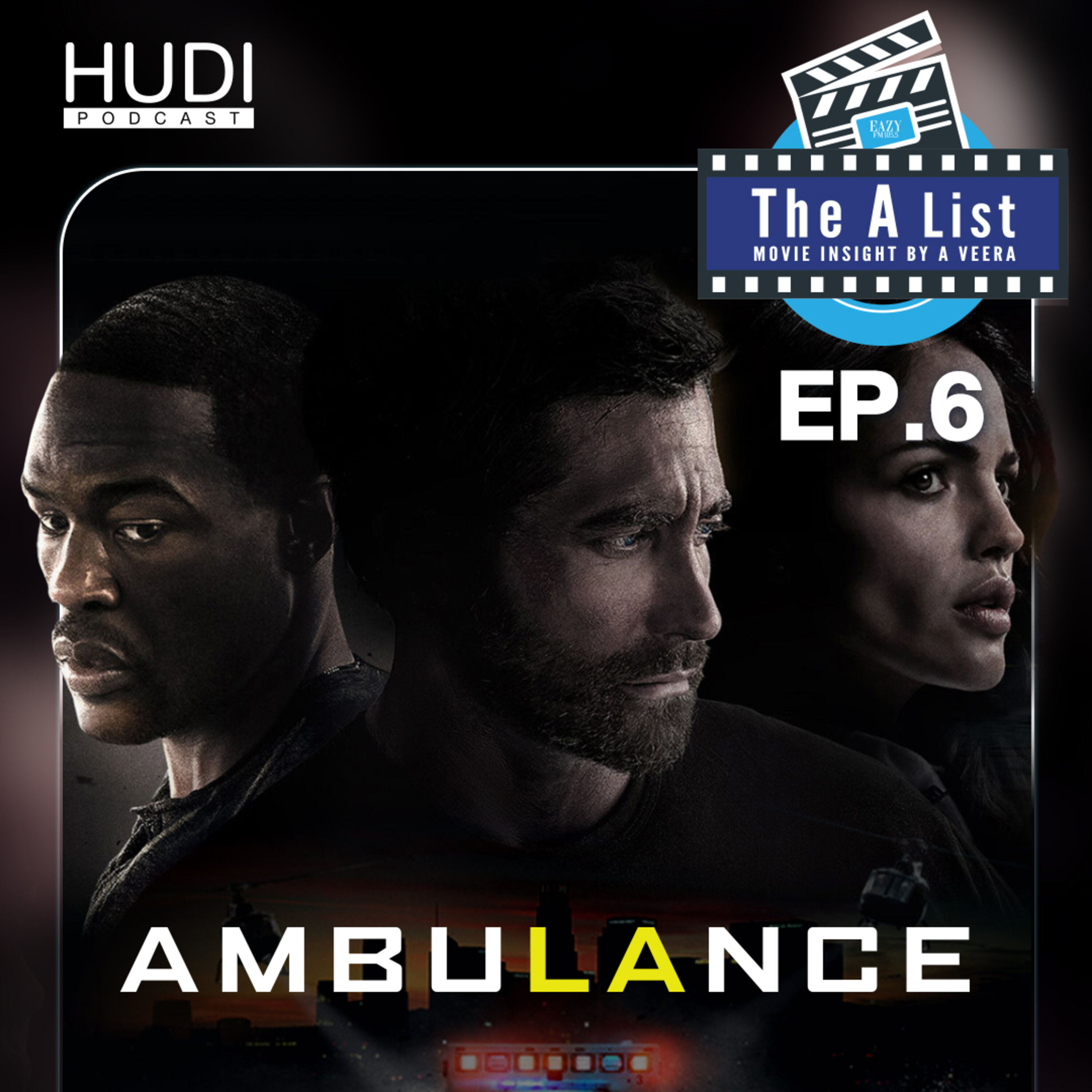 เปิดไฟเลี้ยวหลีกทางให้กับ Ambulance หนังระทึกขวัญจาก Michael Bay HUDI Podcast: The A List Movie Insight Ep.06