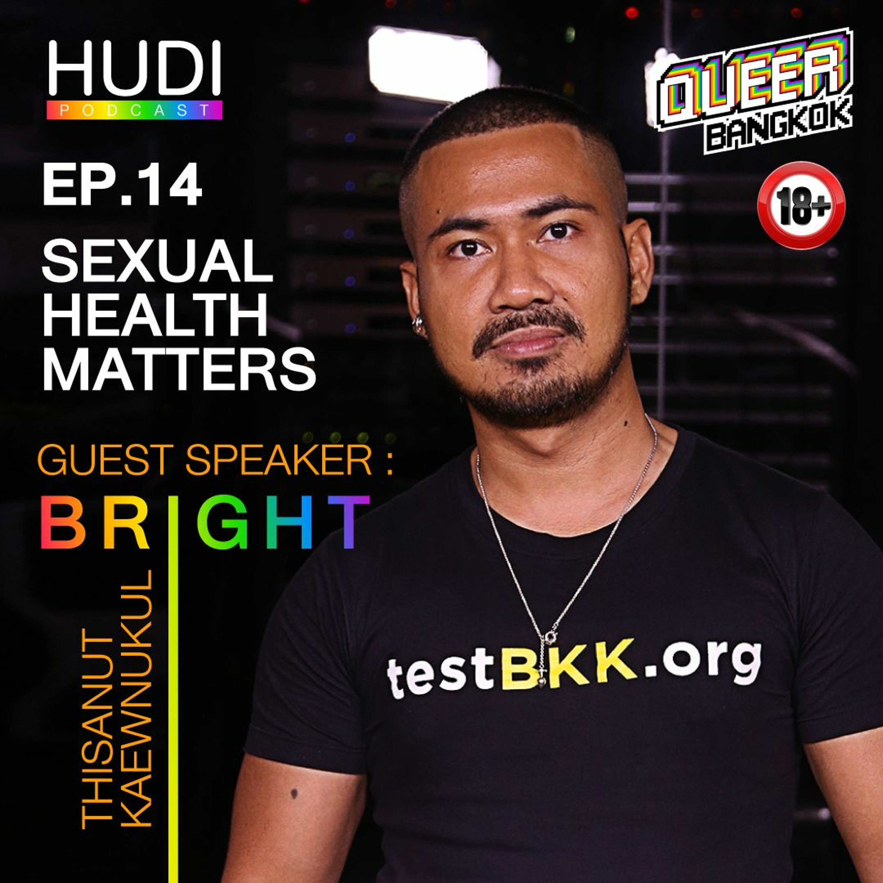 Queer Bangkok Ep.14 - Sexual Health Matters