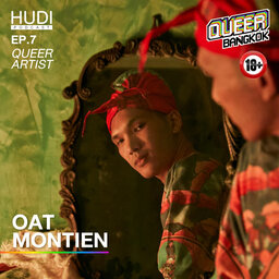 Queer Bangkok Ep.07 - Queer Artist