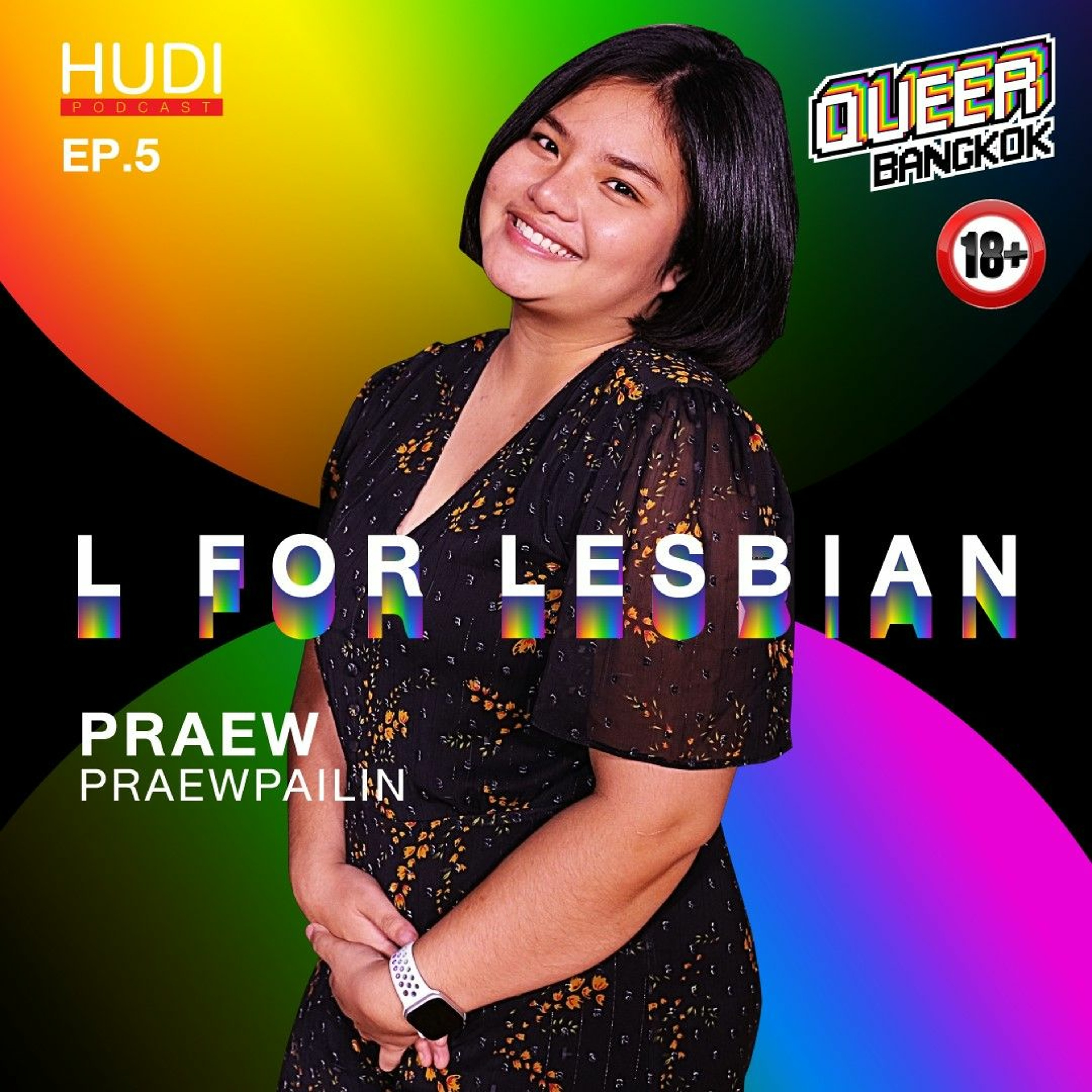 Queer Bangkok Ep.05 - L for Lesbian