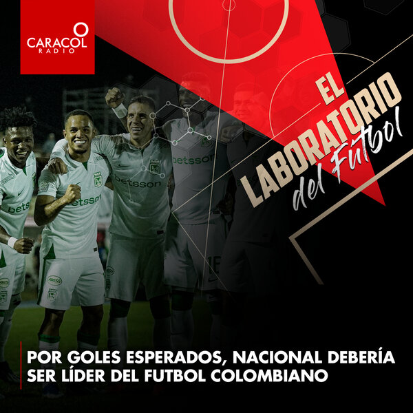 Imagen de Por goles esperados, Nacional debería ser el líder de la Liga colombiana