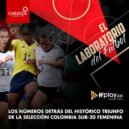 Los números detrás del histórico triunfo de la Selección Colombia Sub-20 femenina