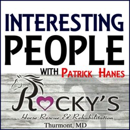Interesting People #65: Sharon & Danny Burrier of Rocky's Horse Rescue and Rehabilitation