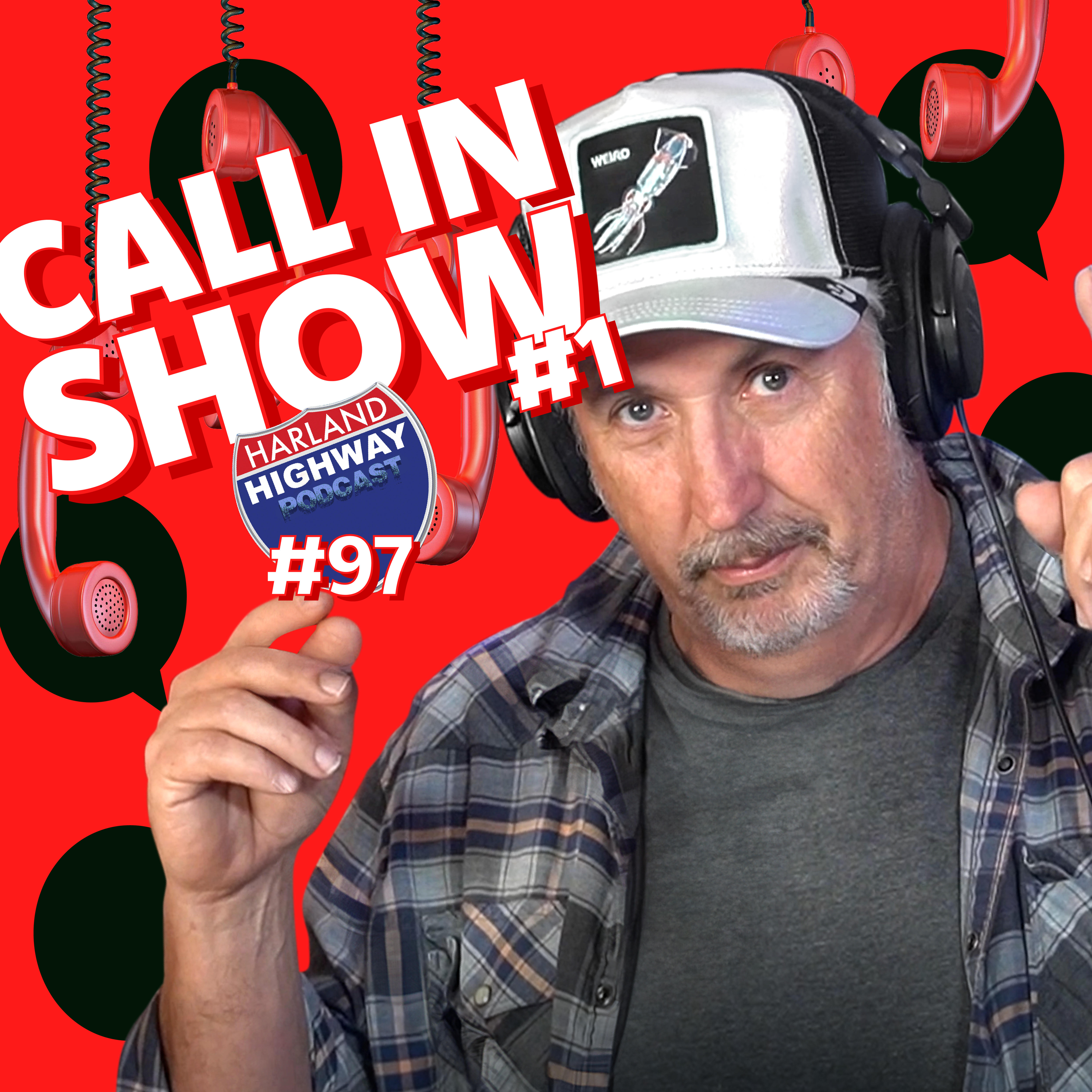 THE CALL IN EPISODE- Harland takes calls from the Pavement Pounders for the first time!