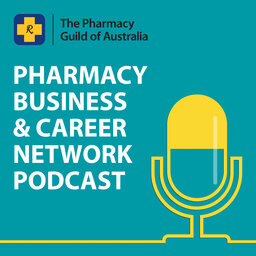 Pharmacy Business Insights - Peter Saccasan - RSM Australia - Ep 55
