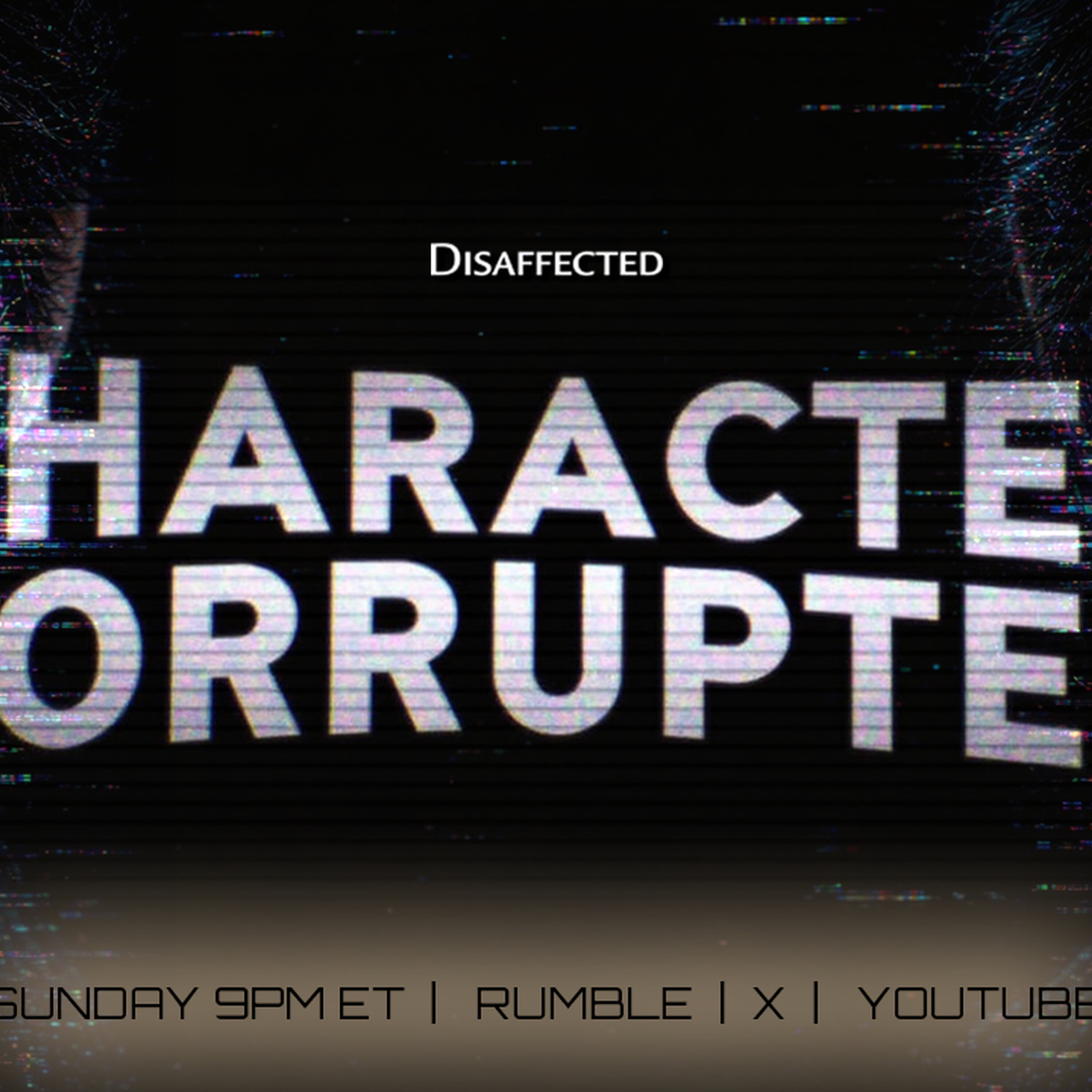 Character Corrupted: Episode 289, Aug. 30, 2026