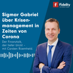 Sigmar Gabriel über Krisenmanagement in Zeiten von Corona, die Rolle Chinas und die deutsche Wirtschaft nach dem Shutdown