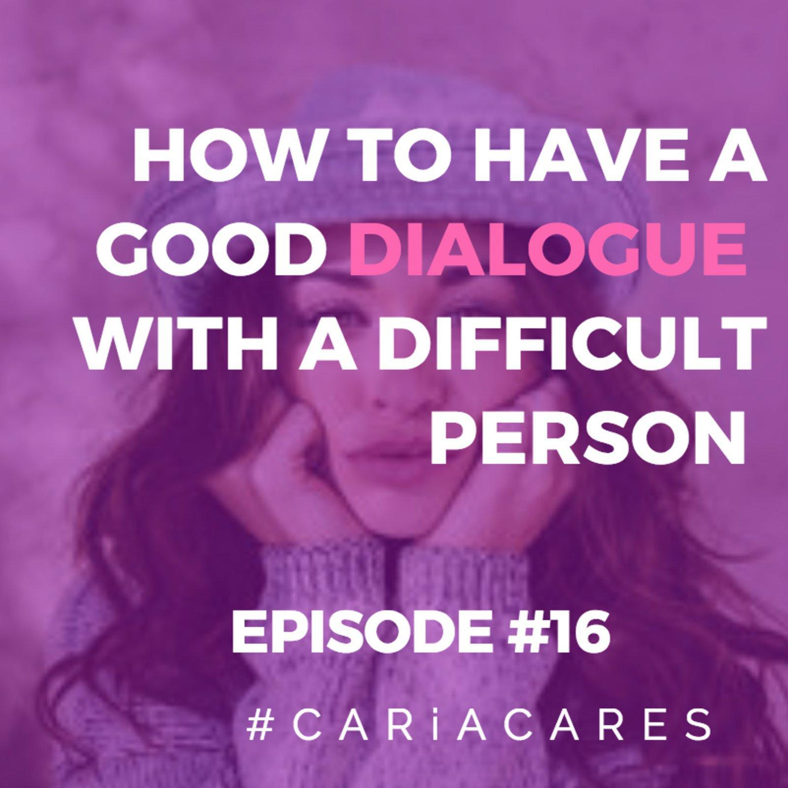 7 ways to have a successful conversation with that difficult person