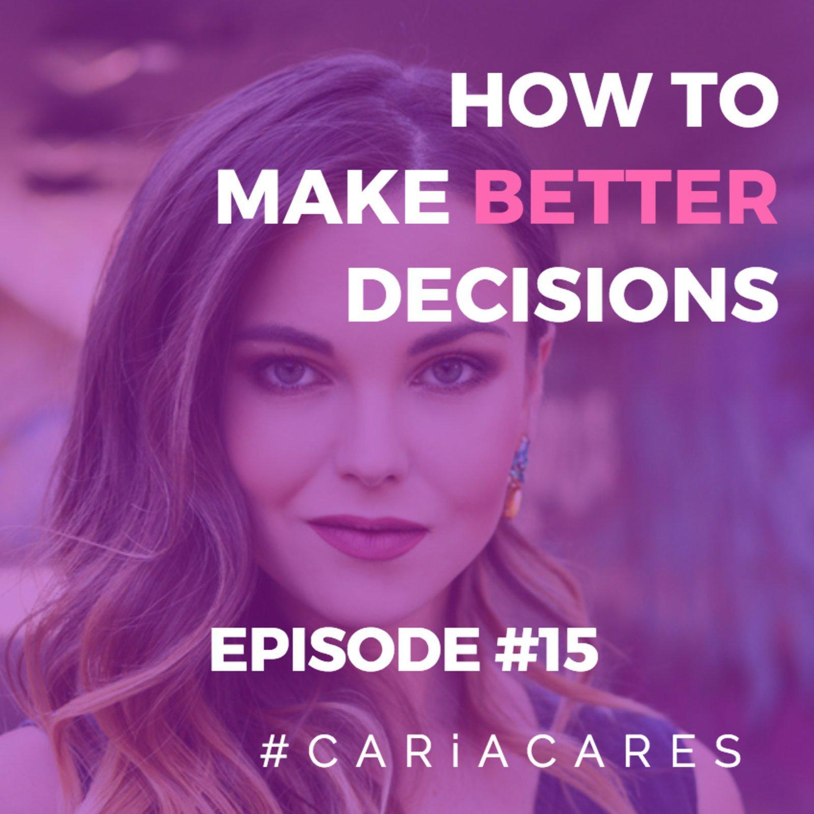 How to be a better decision maker