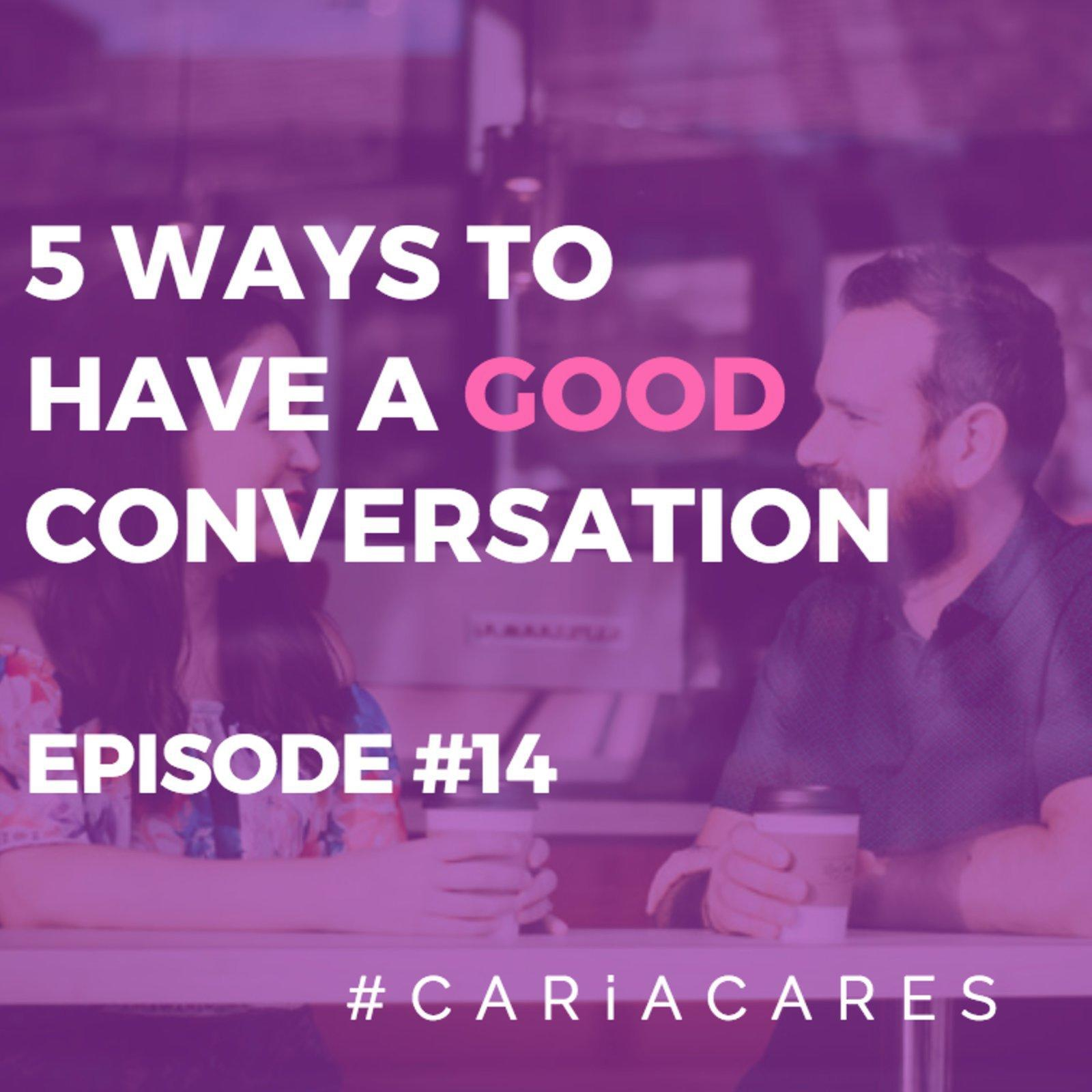 5 ways to have a good conversation