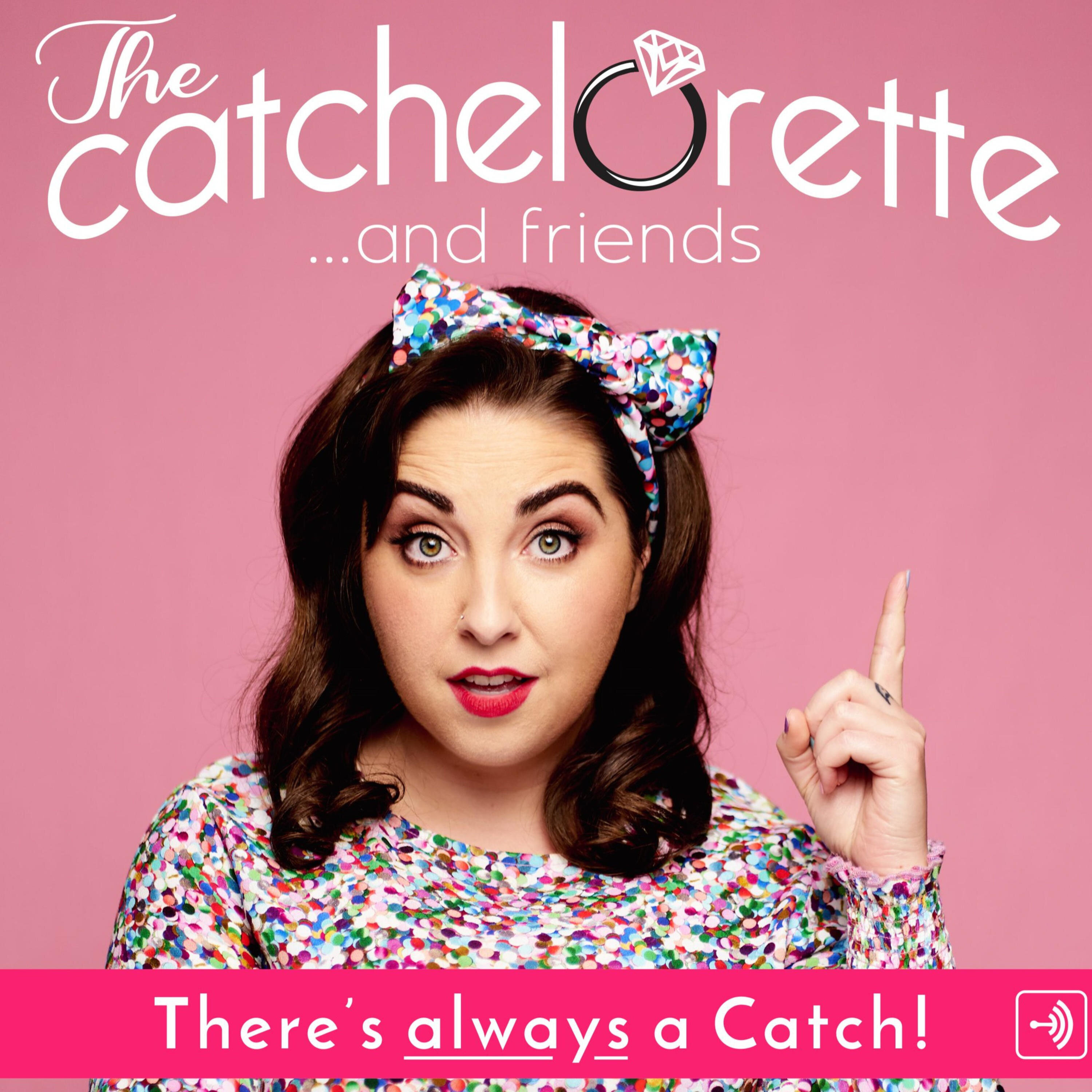 The Catchelorette and Friends