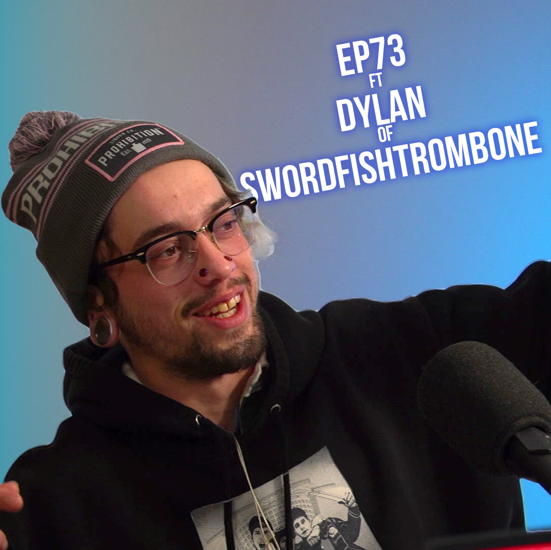 Ep 73: Feat. Dylan "Smooth Jones" of SwordfishTrombone