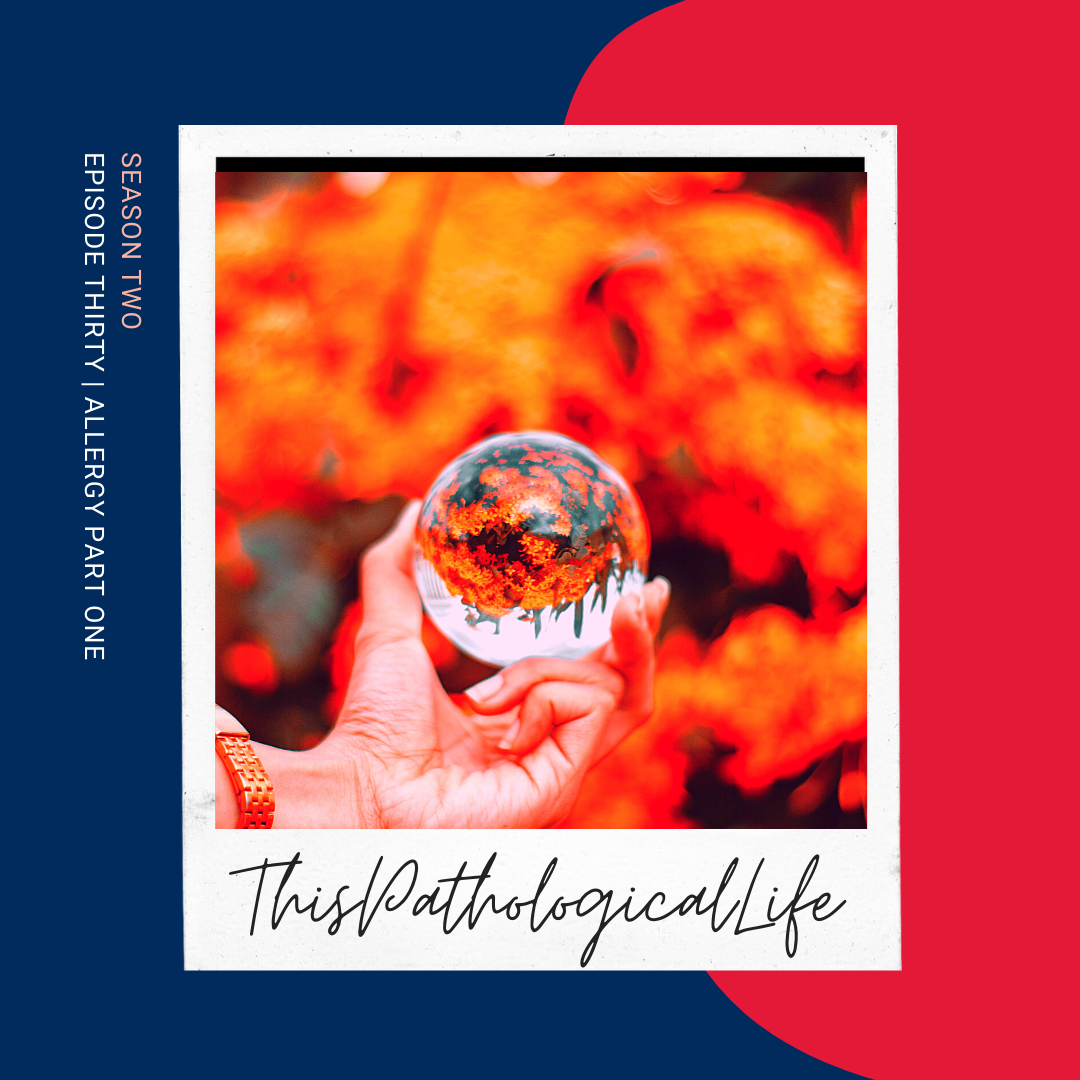 Ep 30 Allergies and Pathology Part One | Friendly Fire