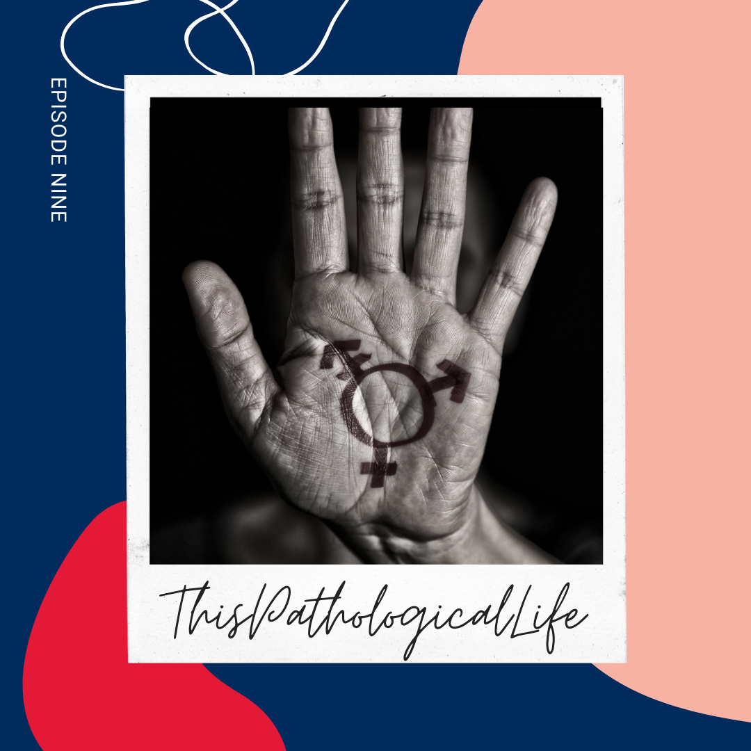 Ep 9 Transgender Pathology | Transitional Crossroads
