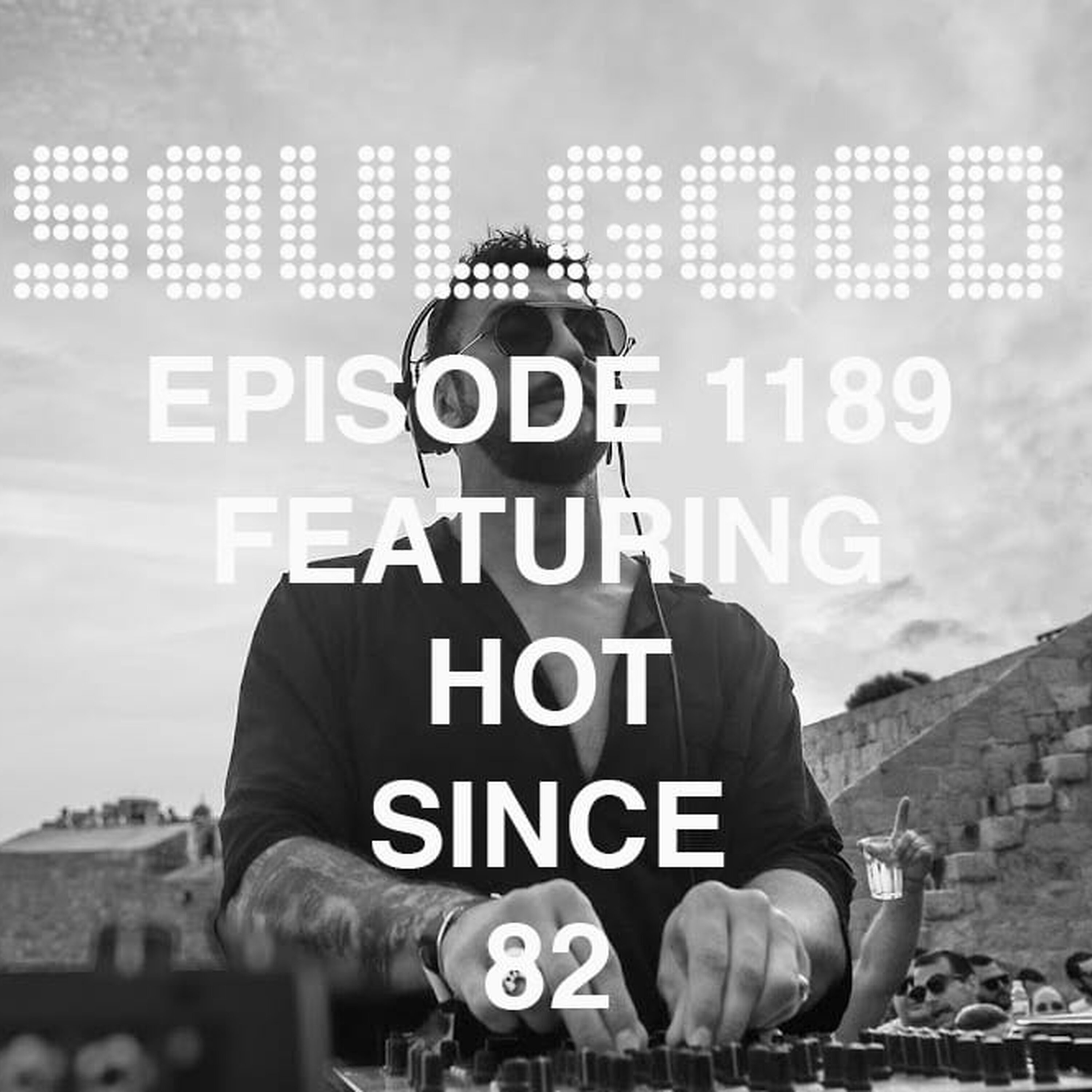 SoulGood 1189 (SG1189) featuring Hot Since 82 episode artwork