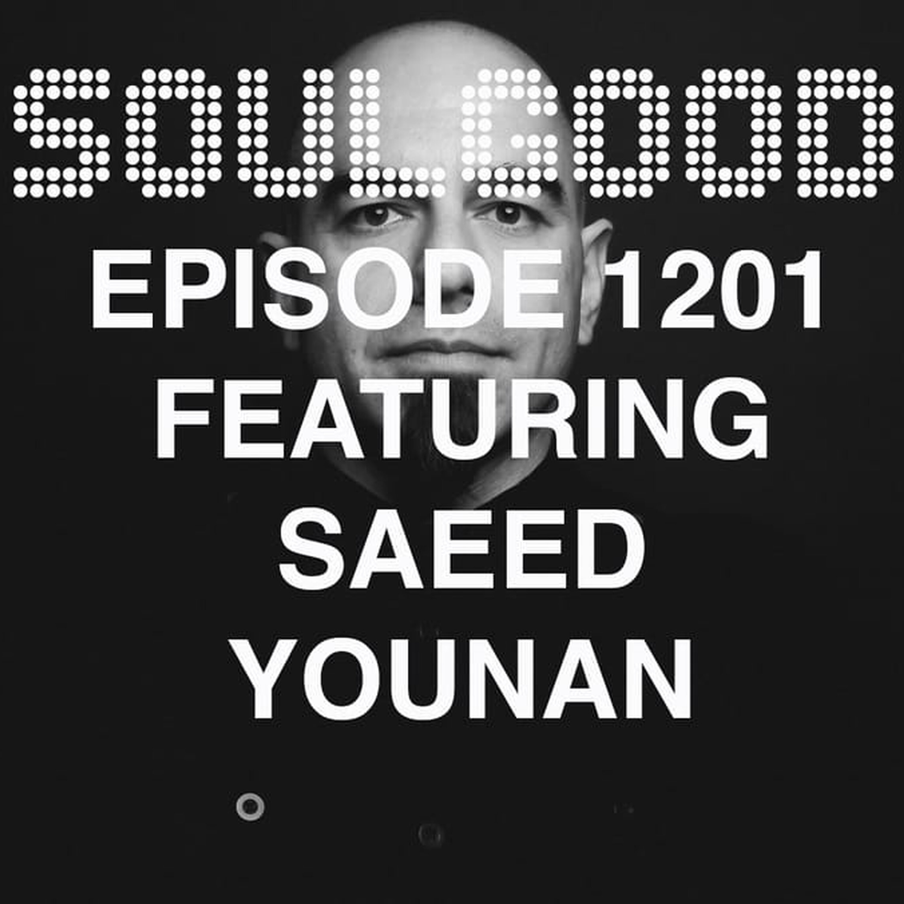 SoulGood 1201 (SG1201) featuring Saeed Younan episode artwork