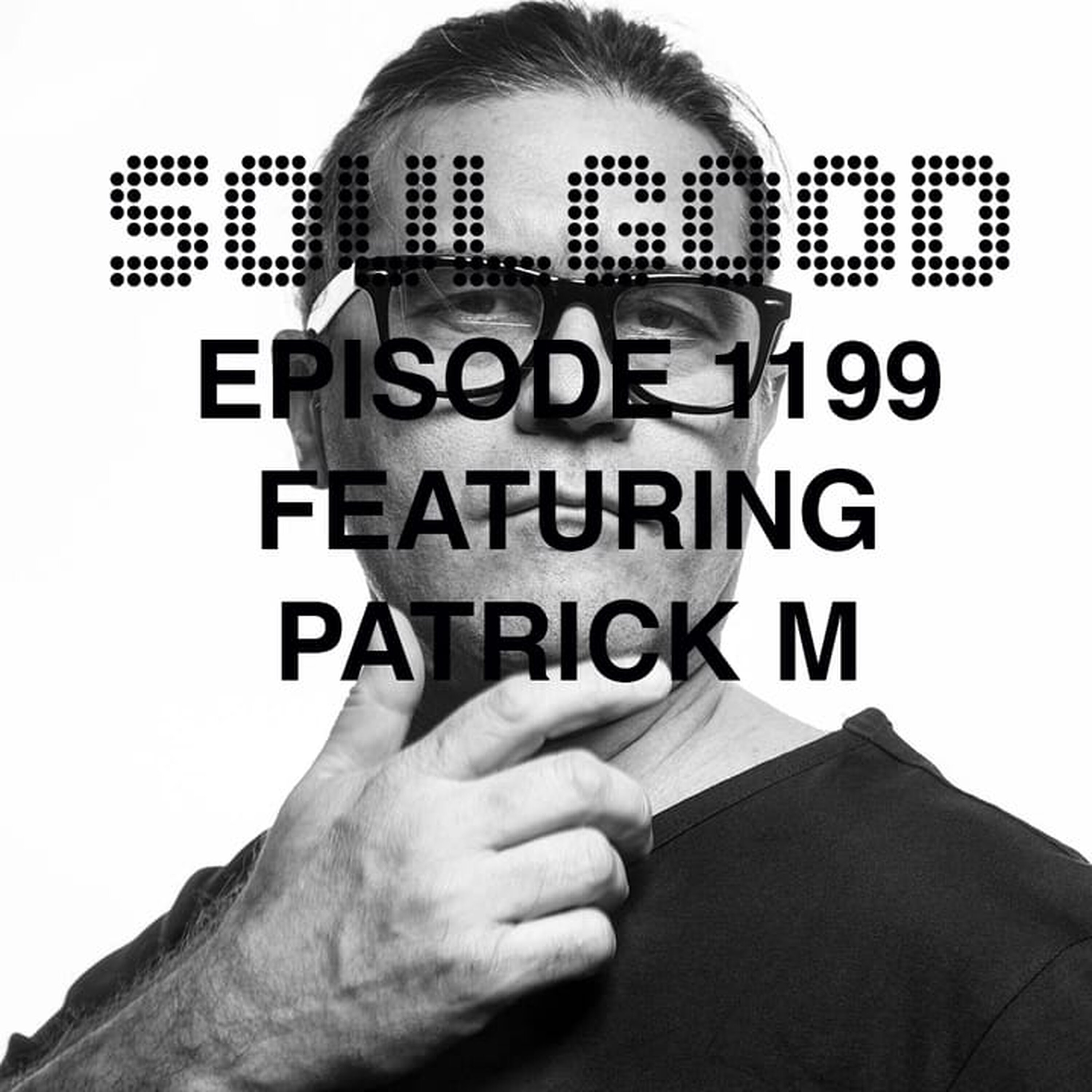 SoulGood 1199 (SG1199) featuring Patrick M episode artwork