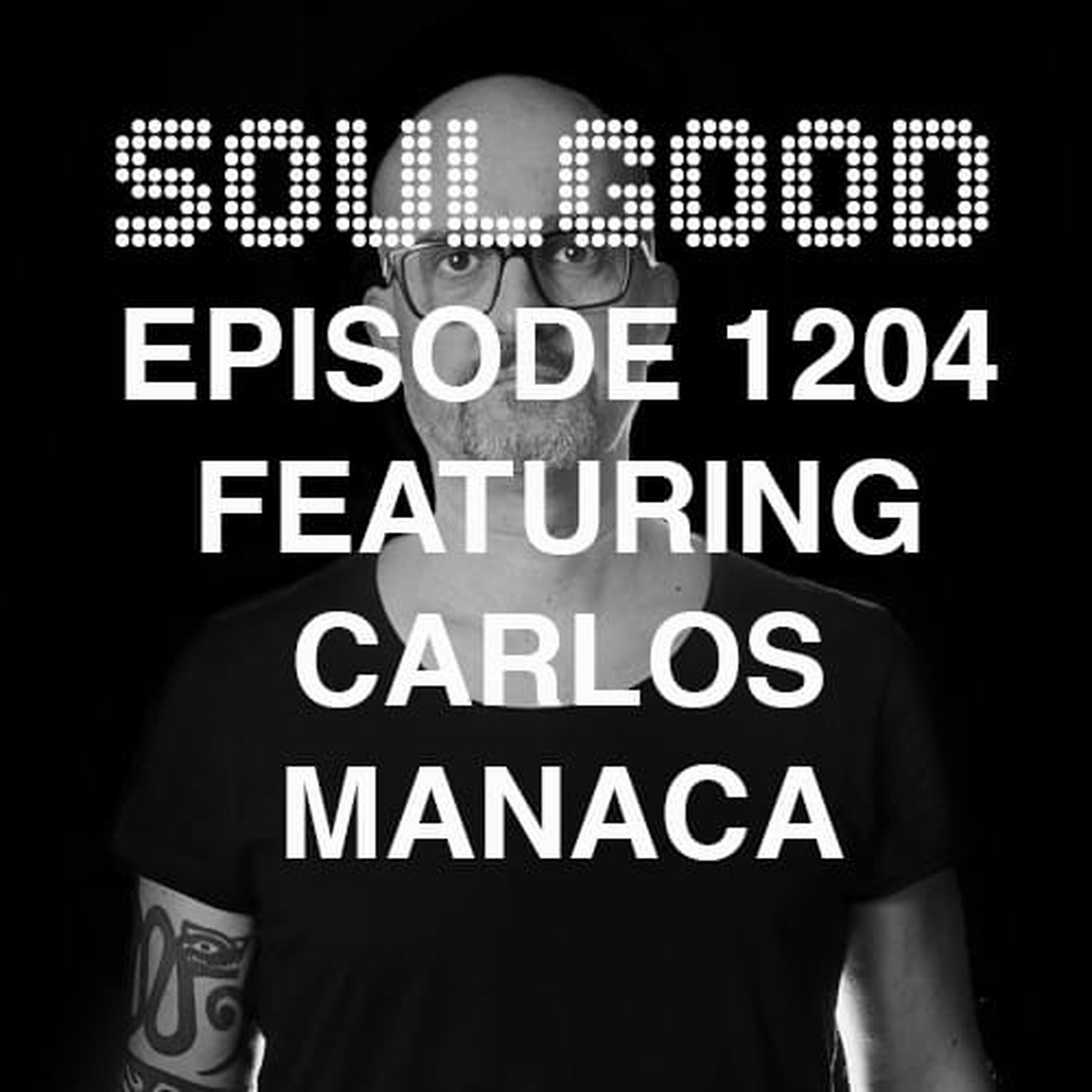SoulGood 1204 (SG1204) featuring Carlos Manaca episode artwork