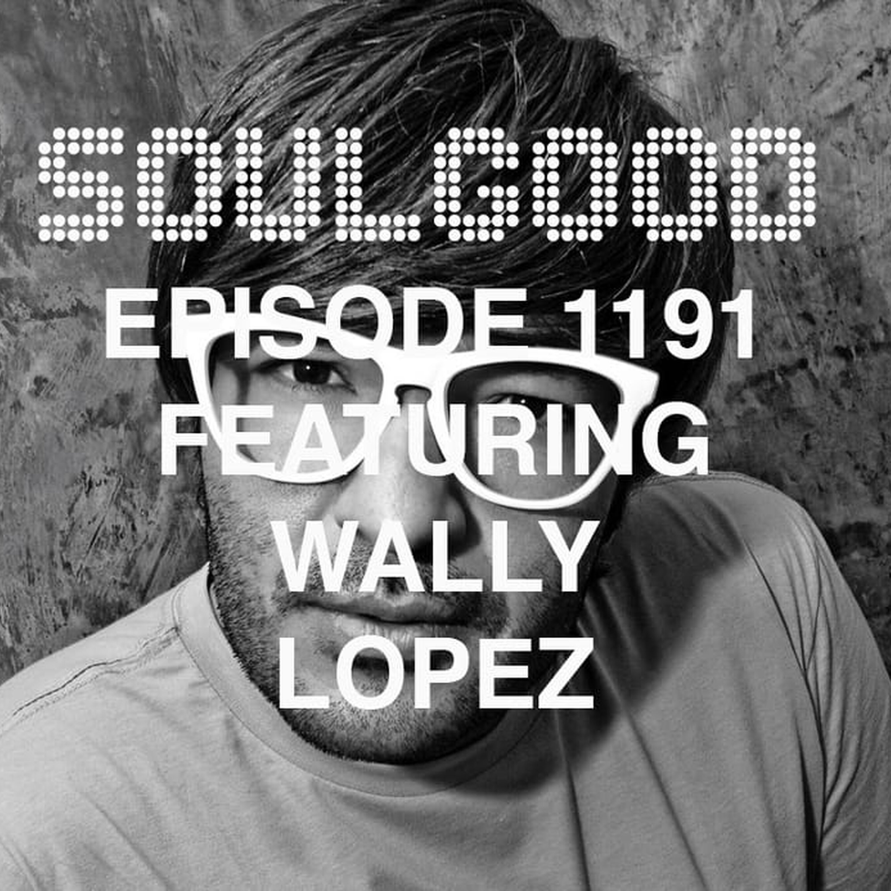 SoulGood 1191 (SG1191) featuring Wally Lopez episode artwork
