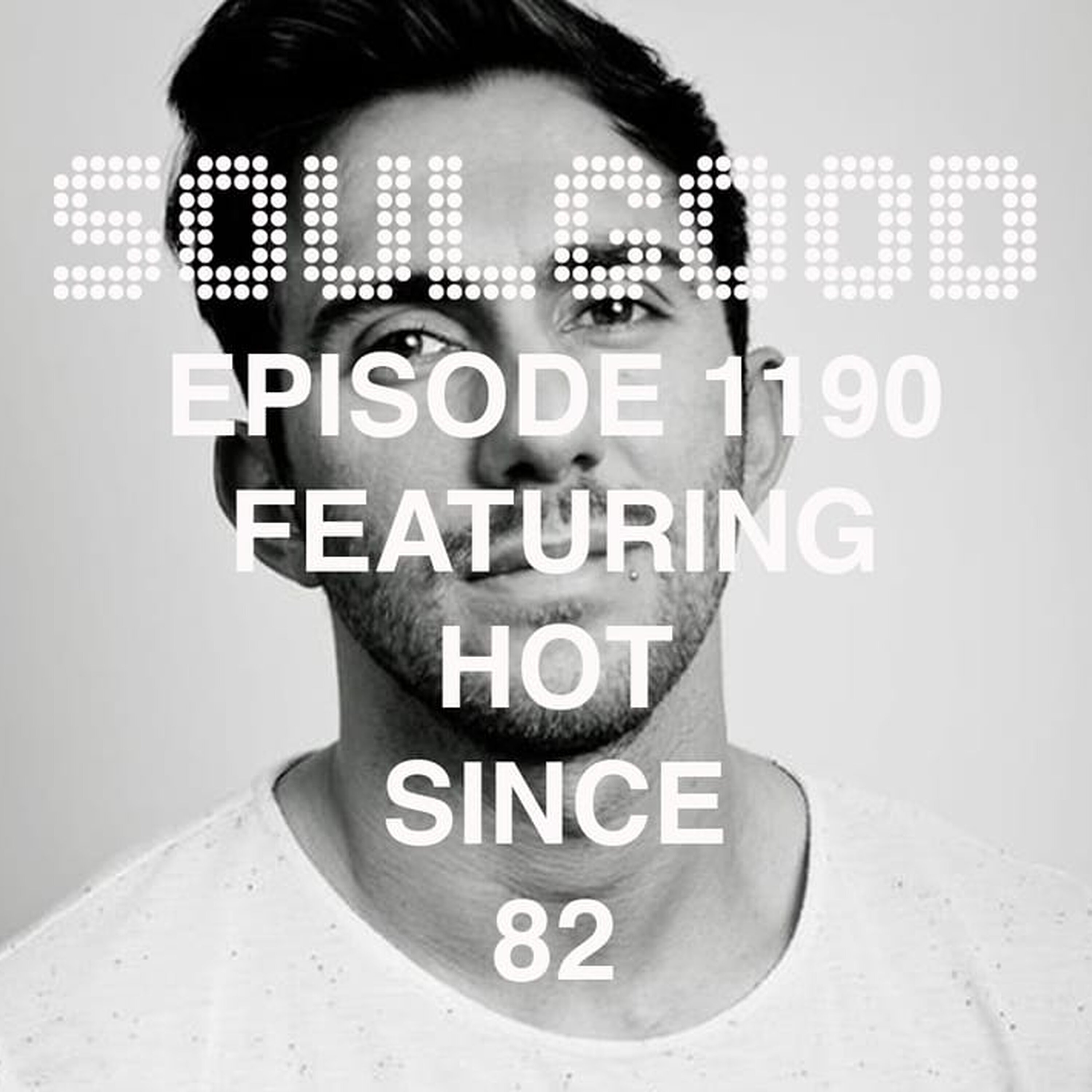 SoulGood 1190 (SG1190) featuring Hot Since 82 episode artwork