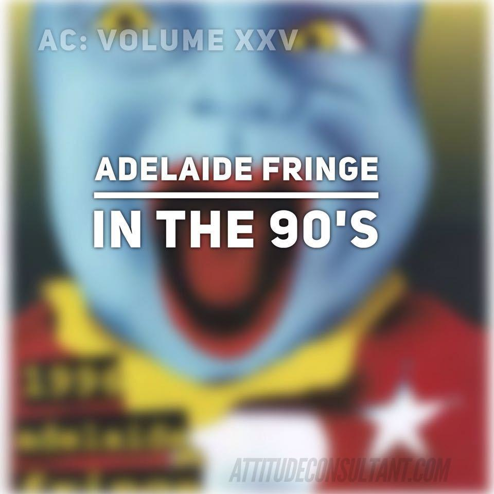 The Adelaide Fringe in the 90's