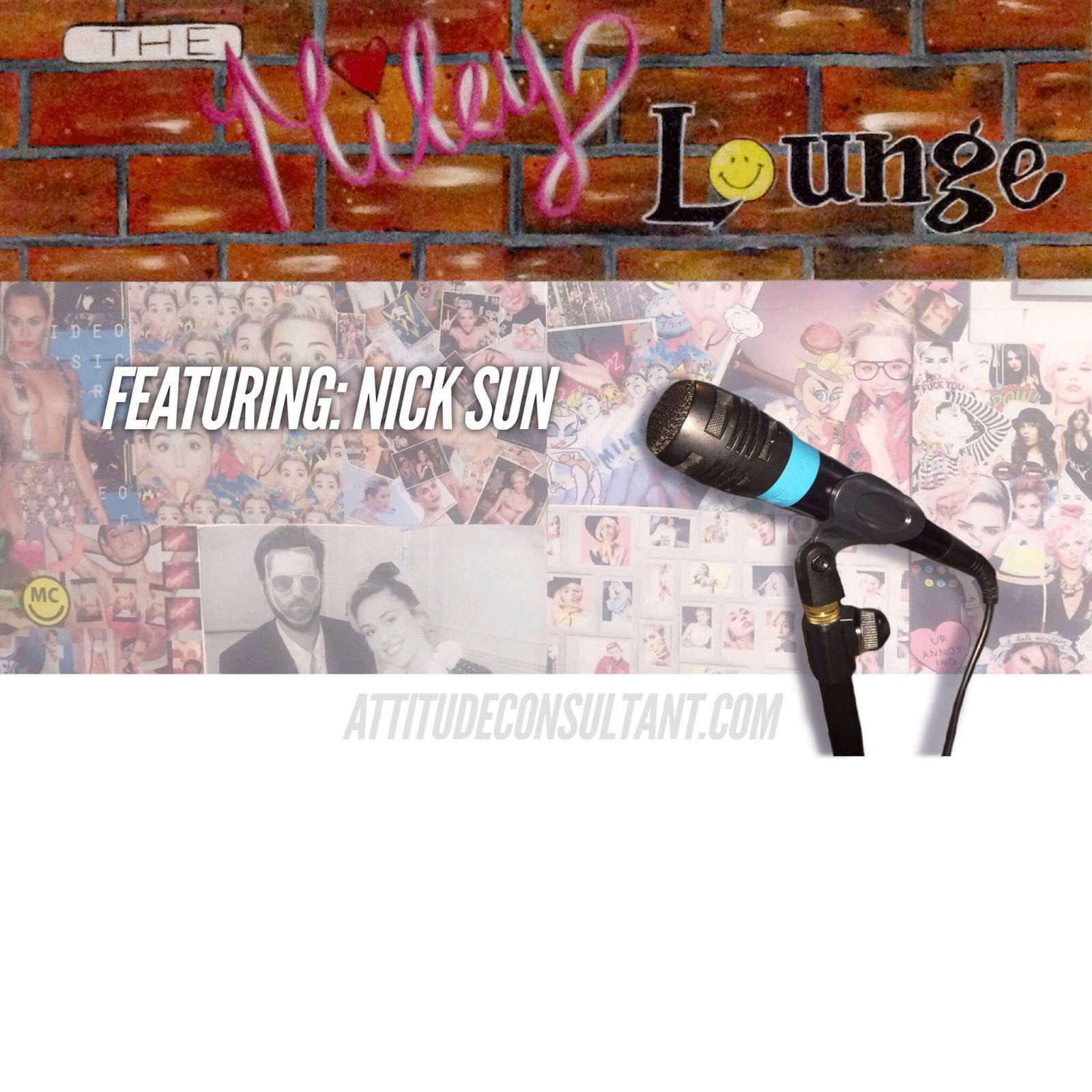 The Miley Lounge: Featuring Nick Sun