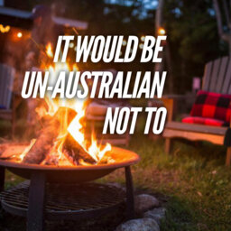 It Would Be Un-Australian Not To